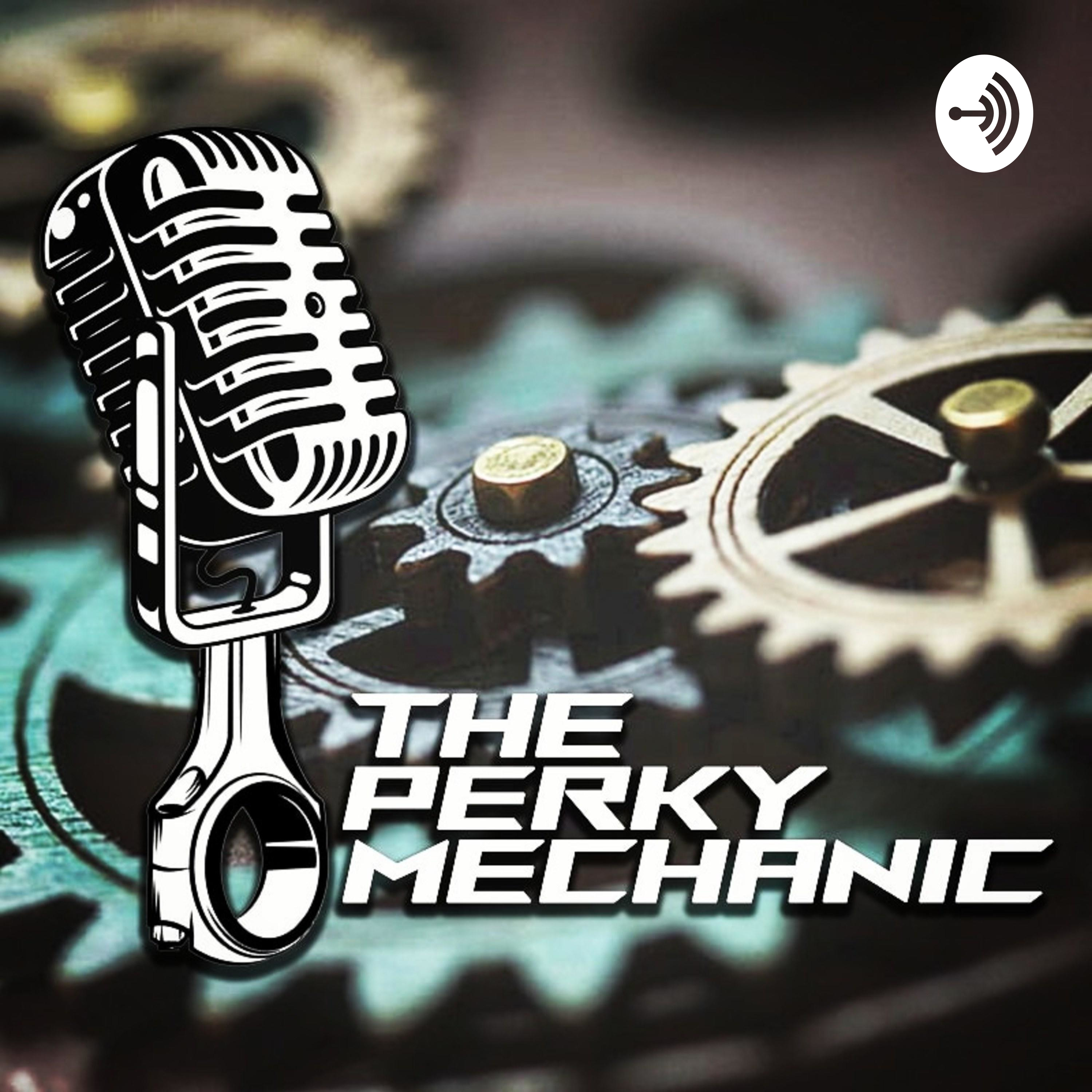 The Perky Mechanic