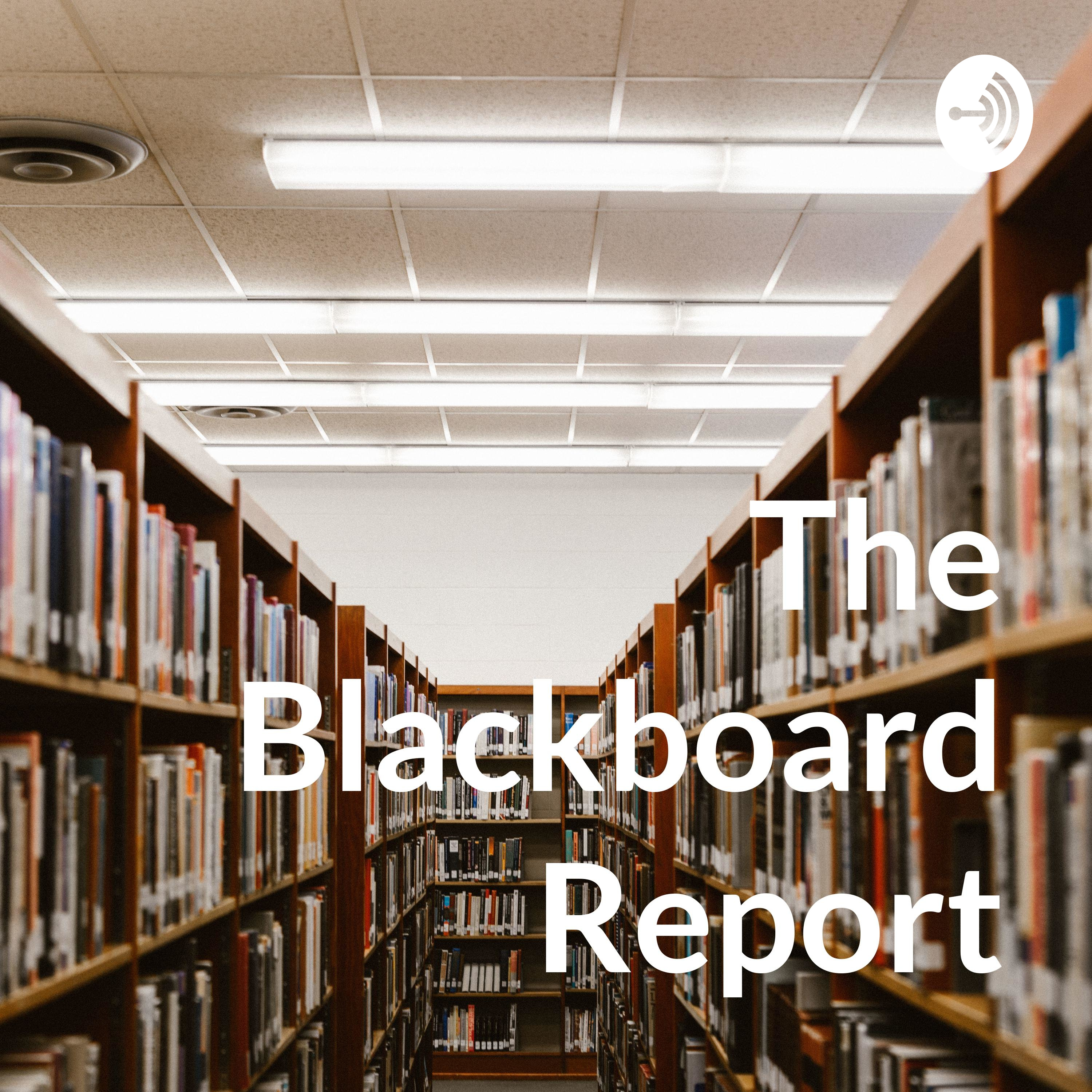The Blackboard Report