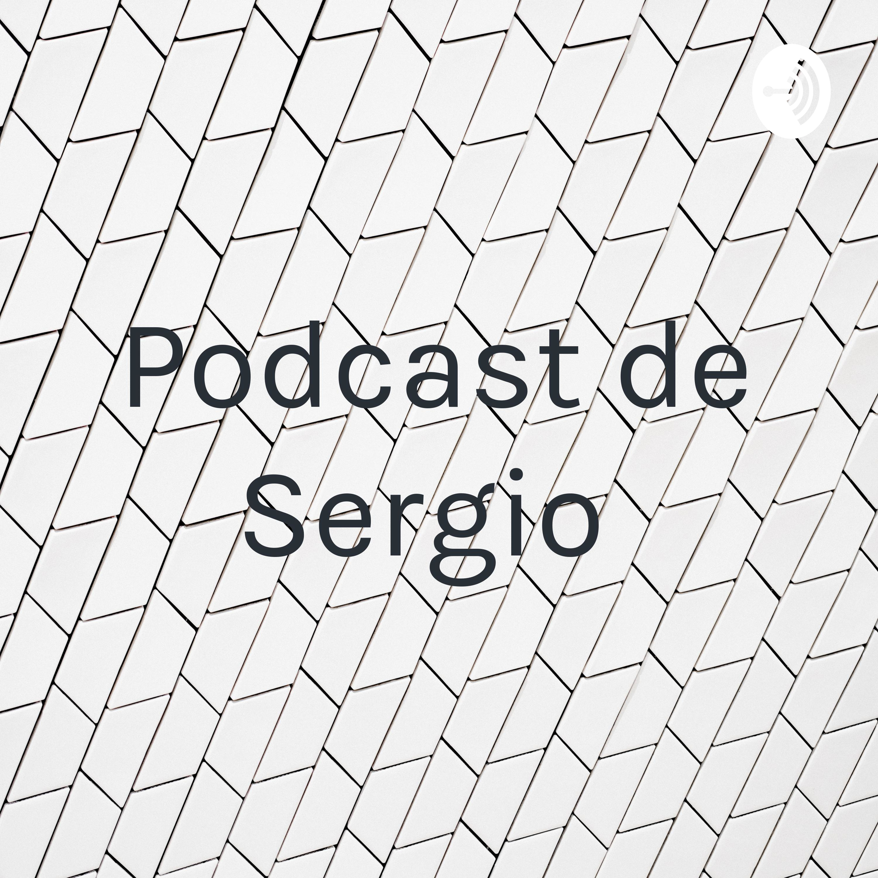 Podcast de Sergio