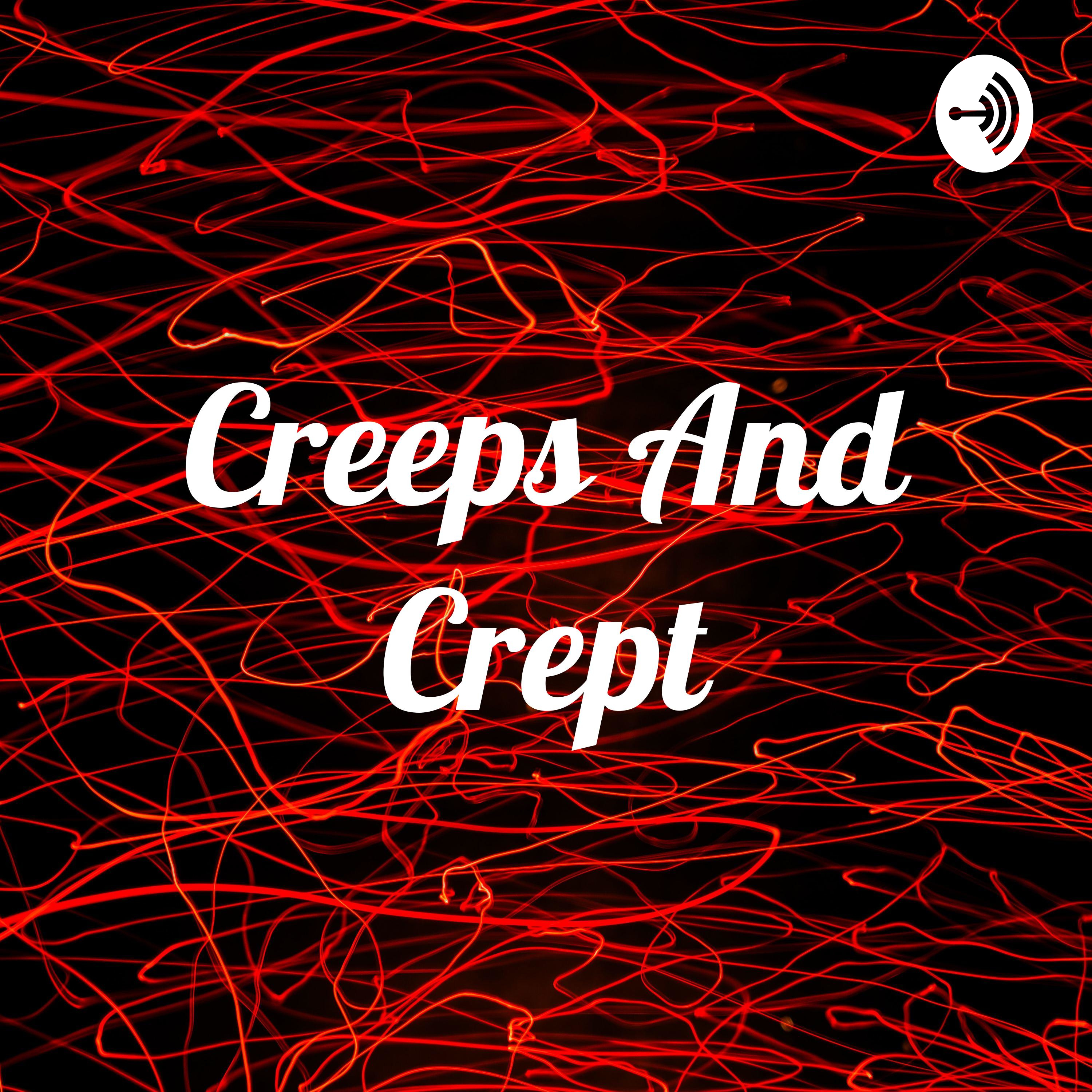 Creeps And Crept podcast artwork