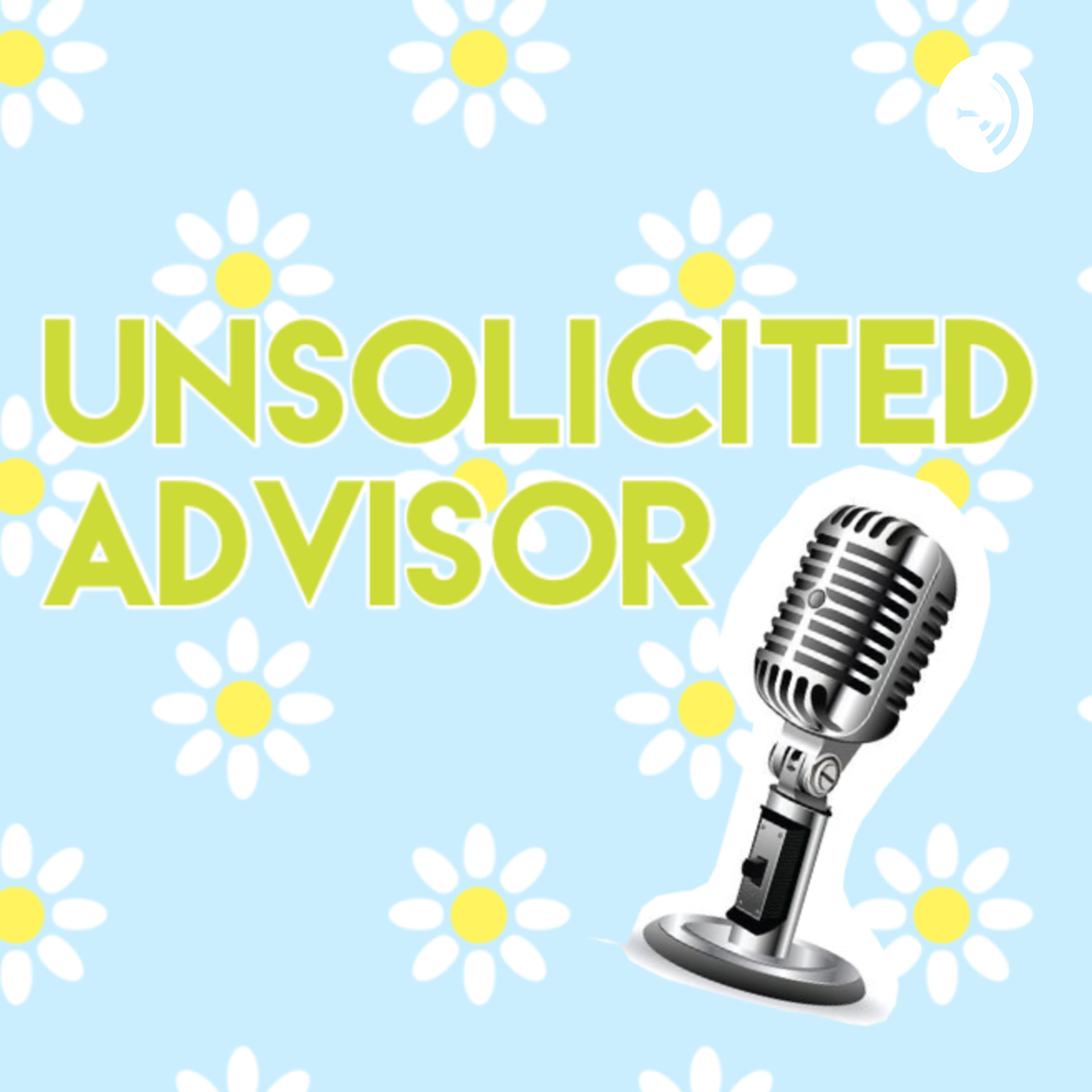 The Unsolicited Advisor 