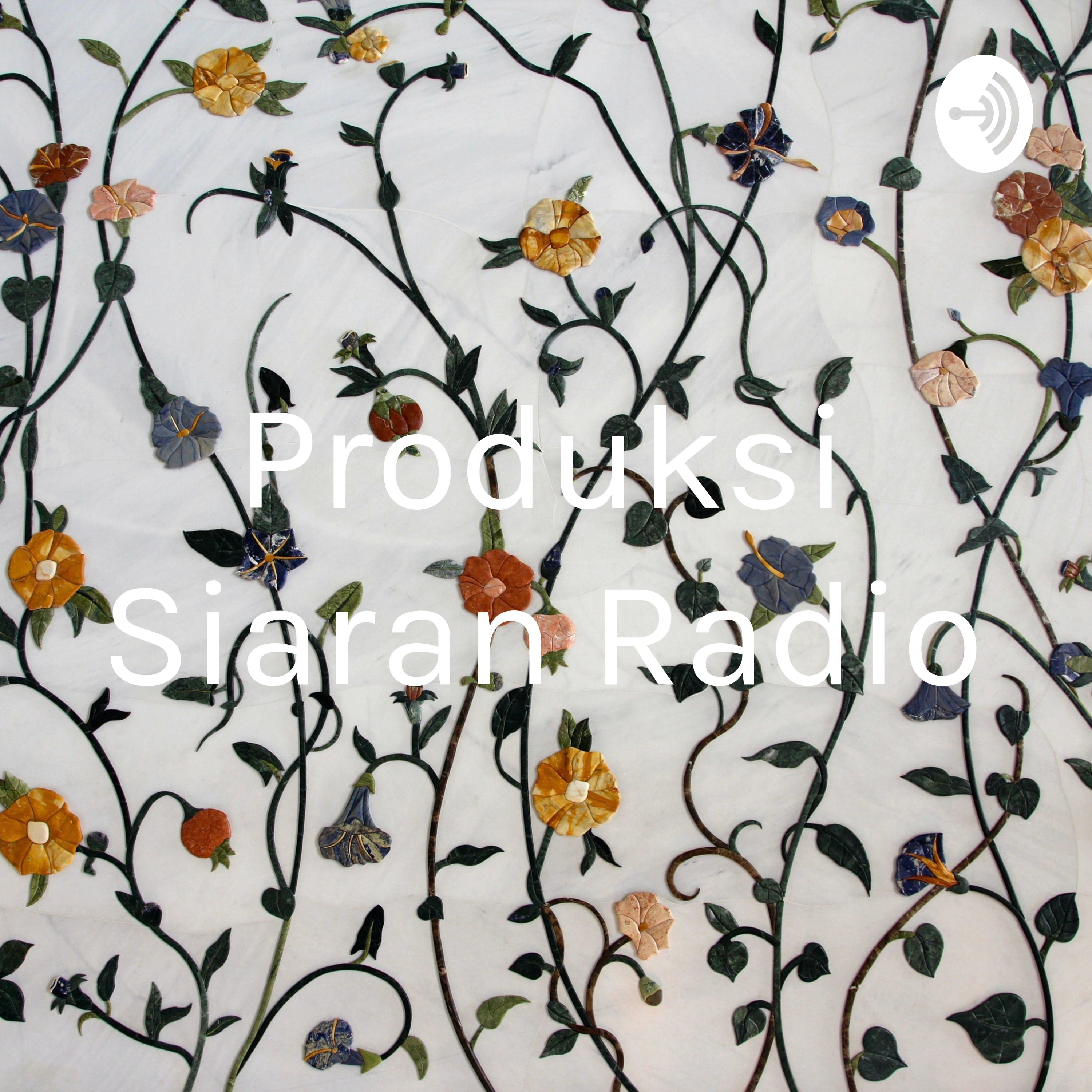 Produksi Siaran Radio