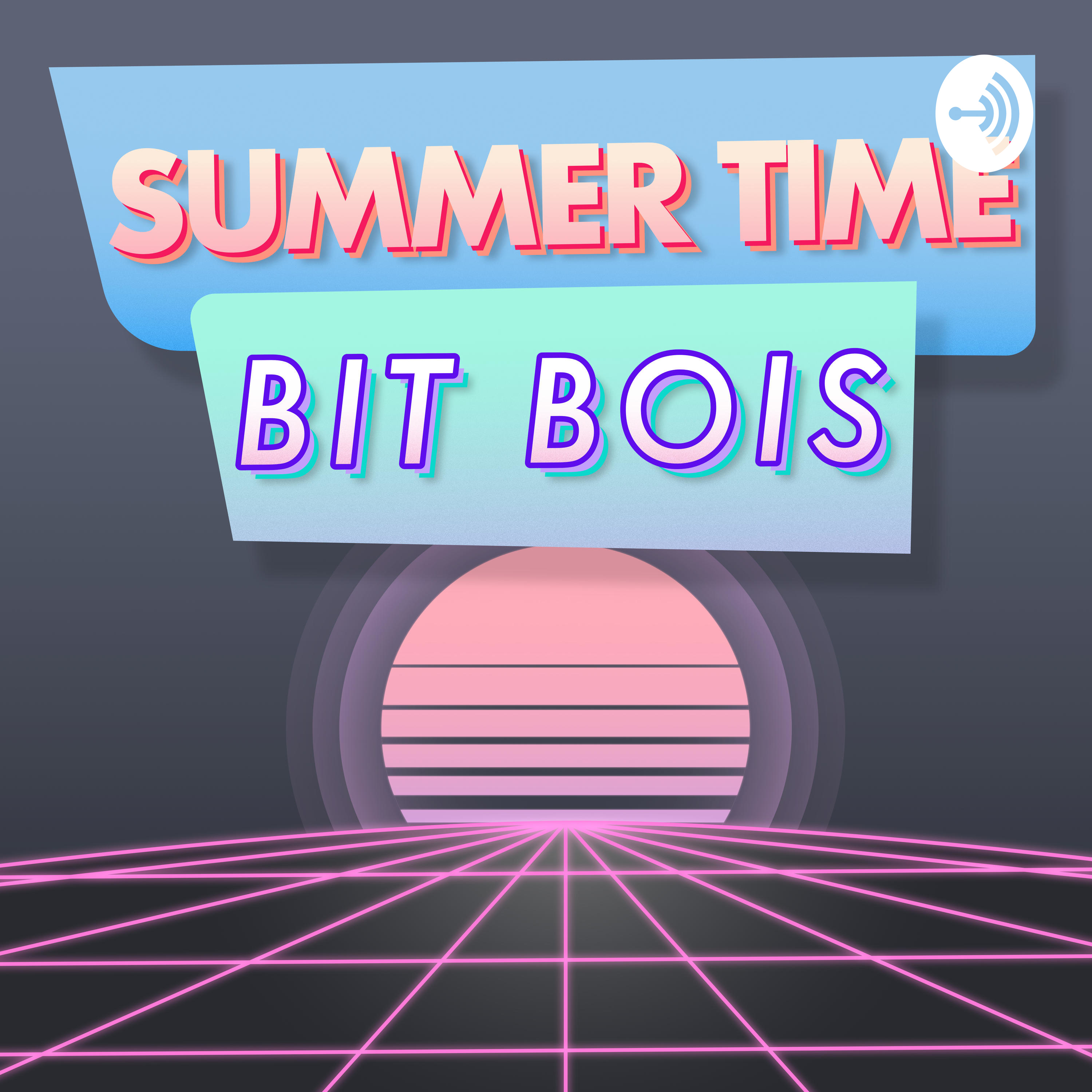 Summer Time Bit Bois