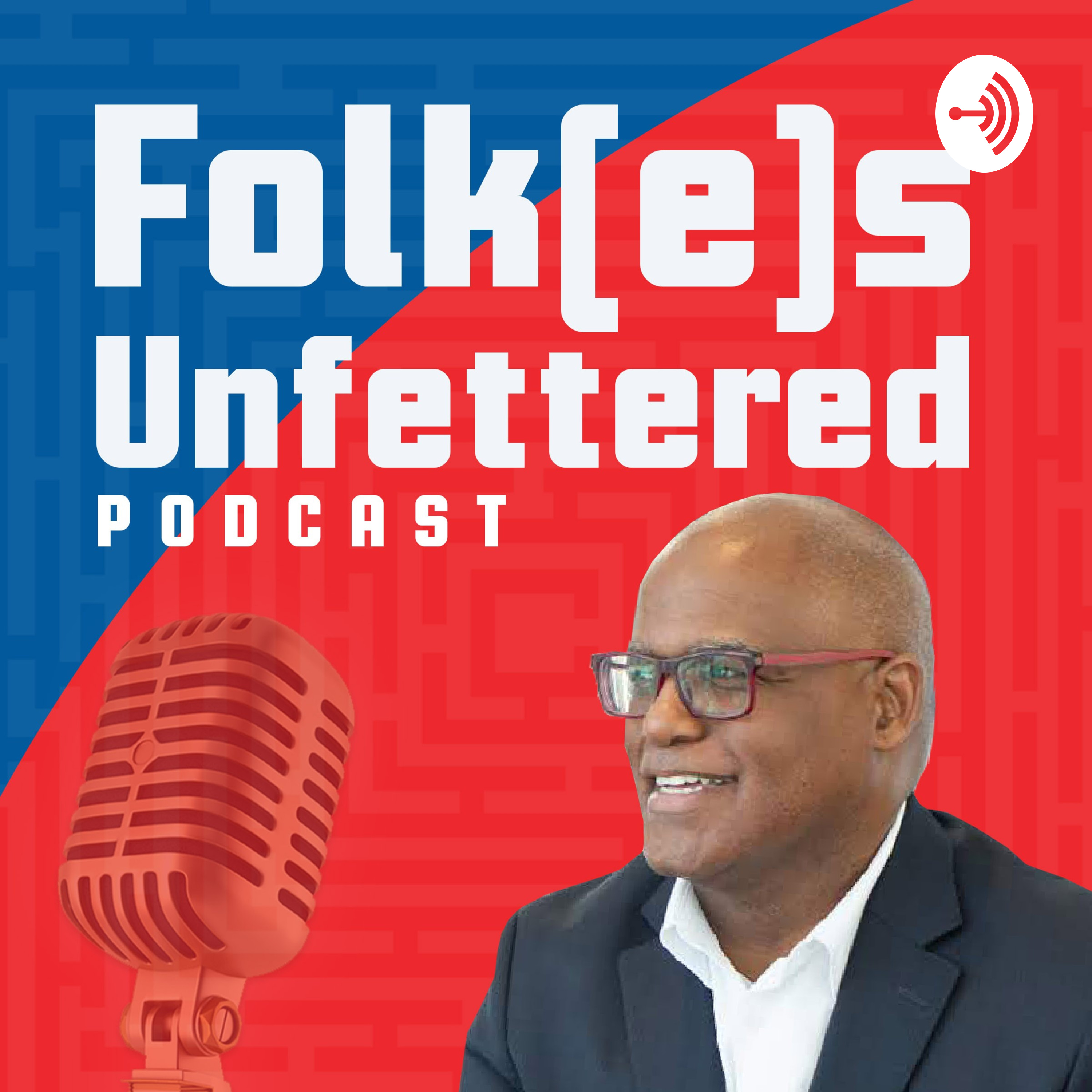 Folkes Unfettered| Raw Talk, Real People