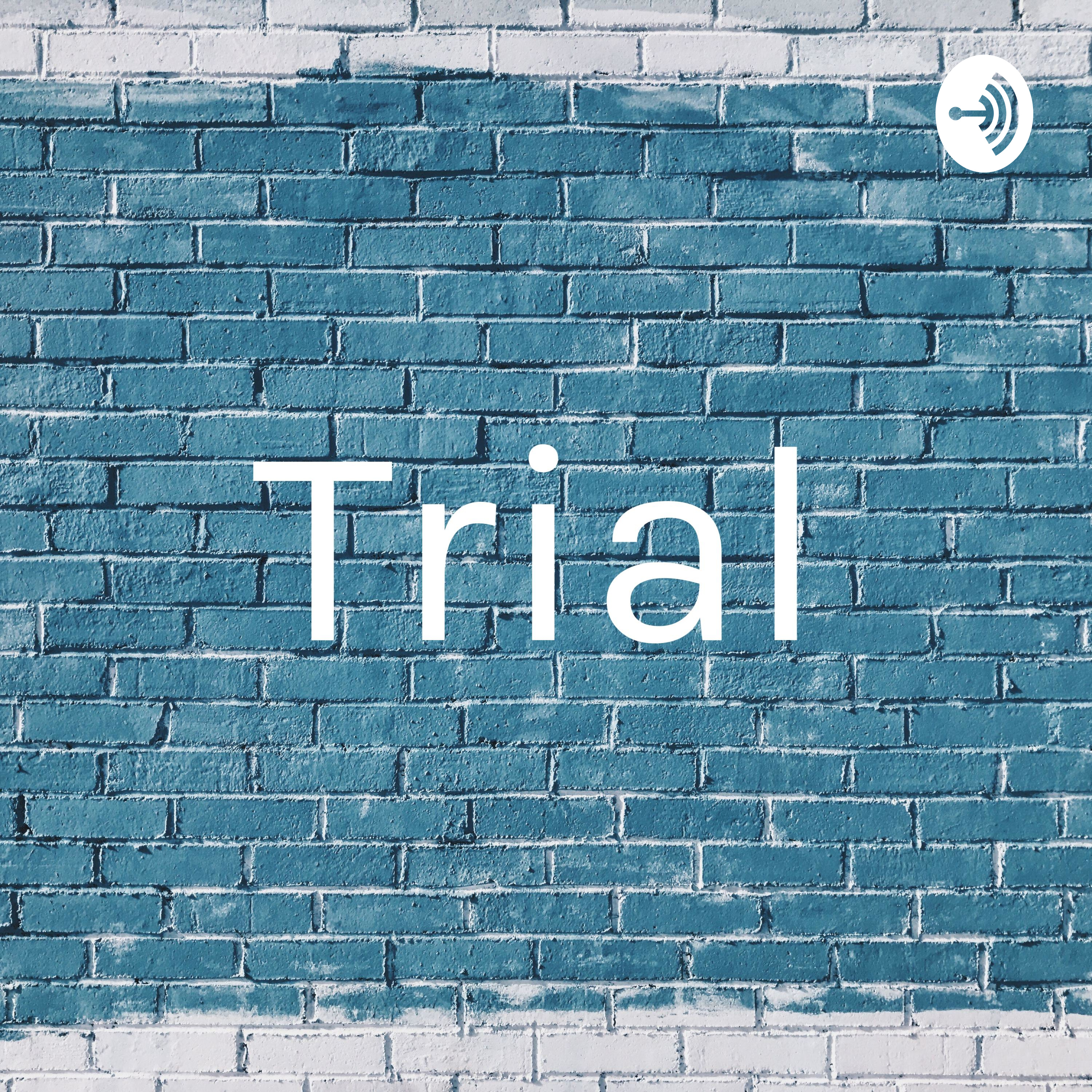 Trial