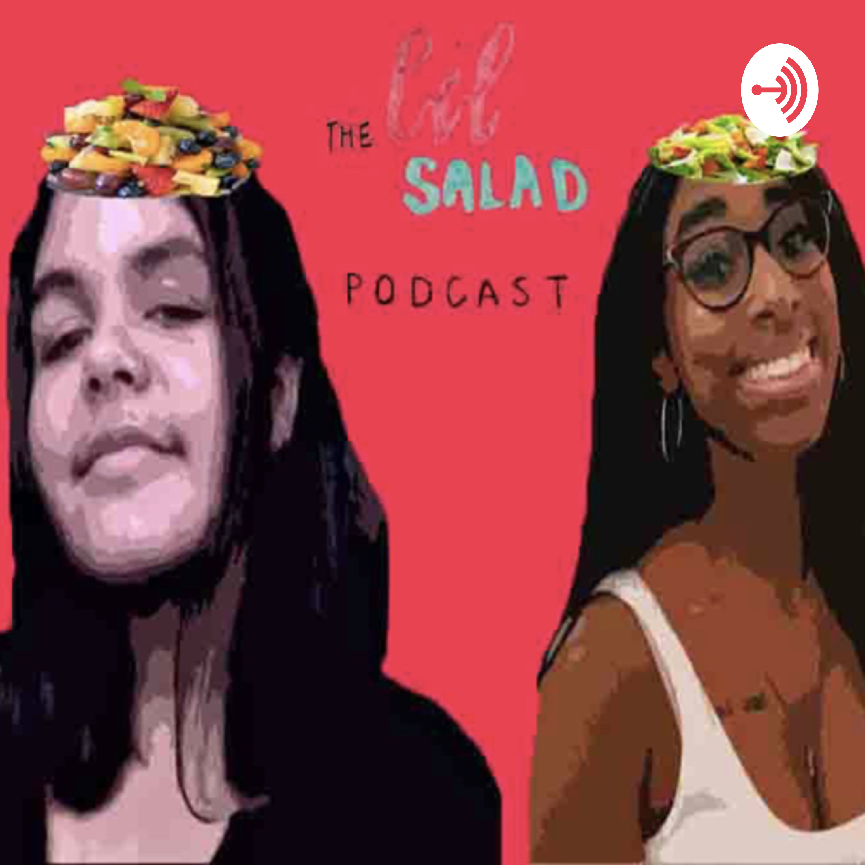 The Lil Salad Podcast