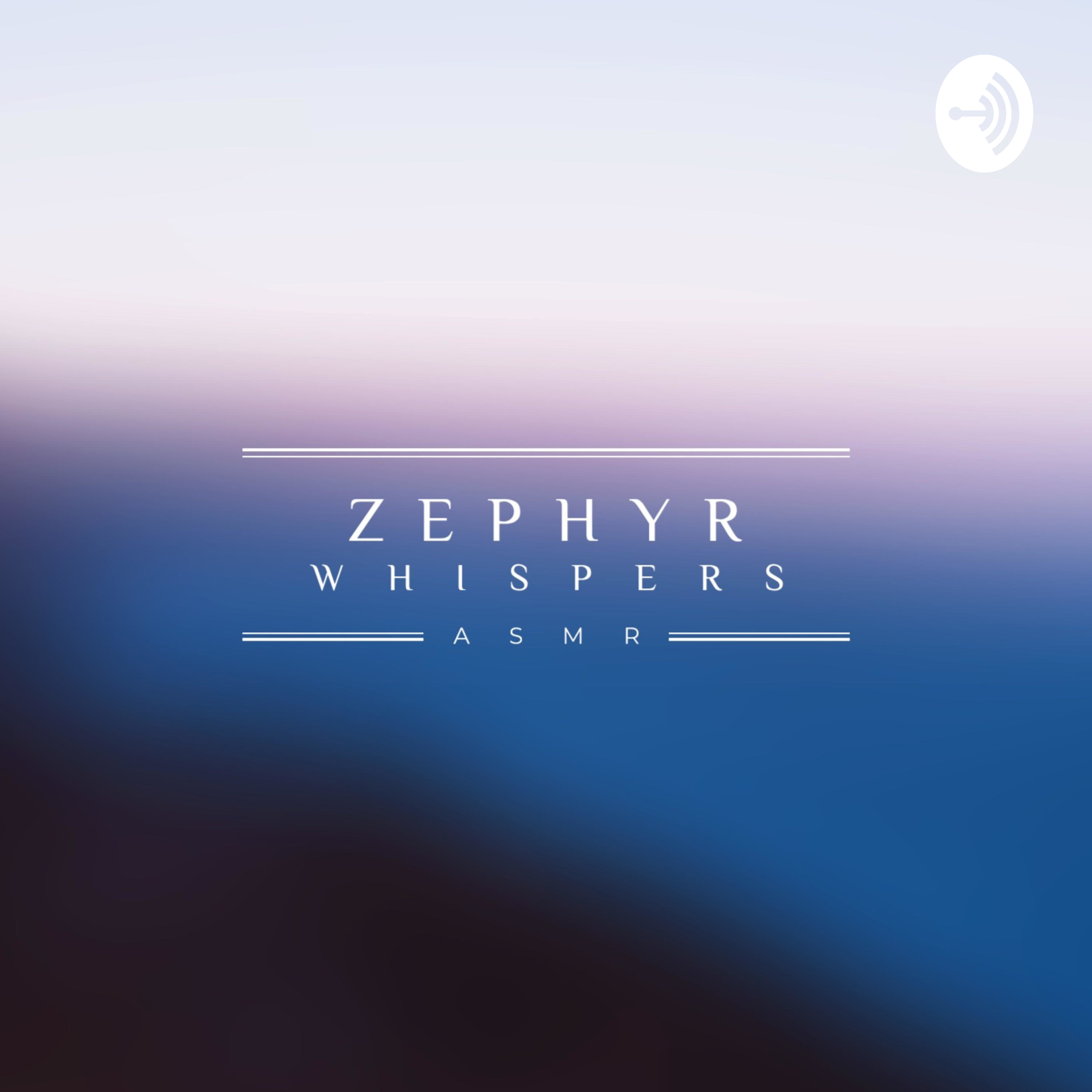 Zephyr Whispers Asmr Podcast Podtail podtail