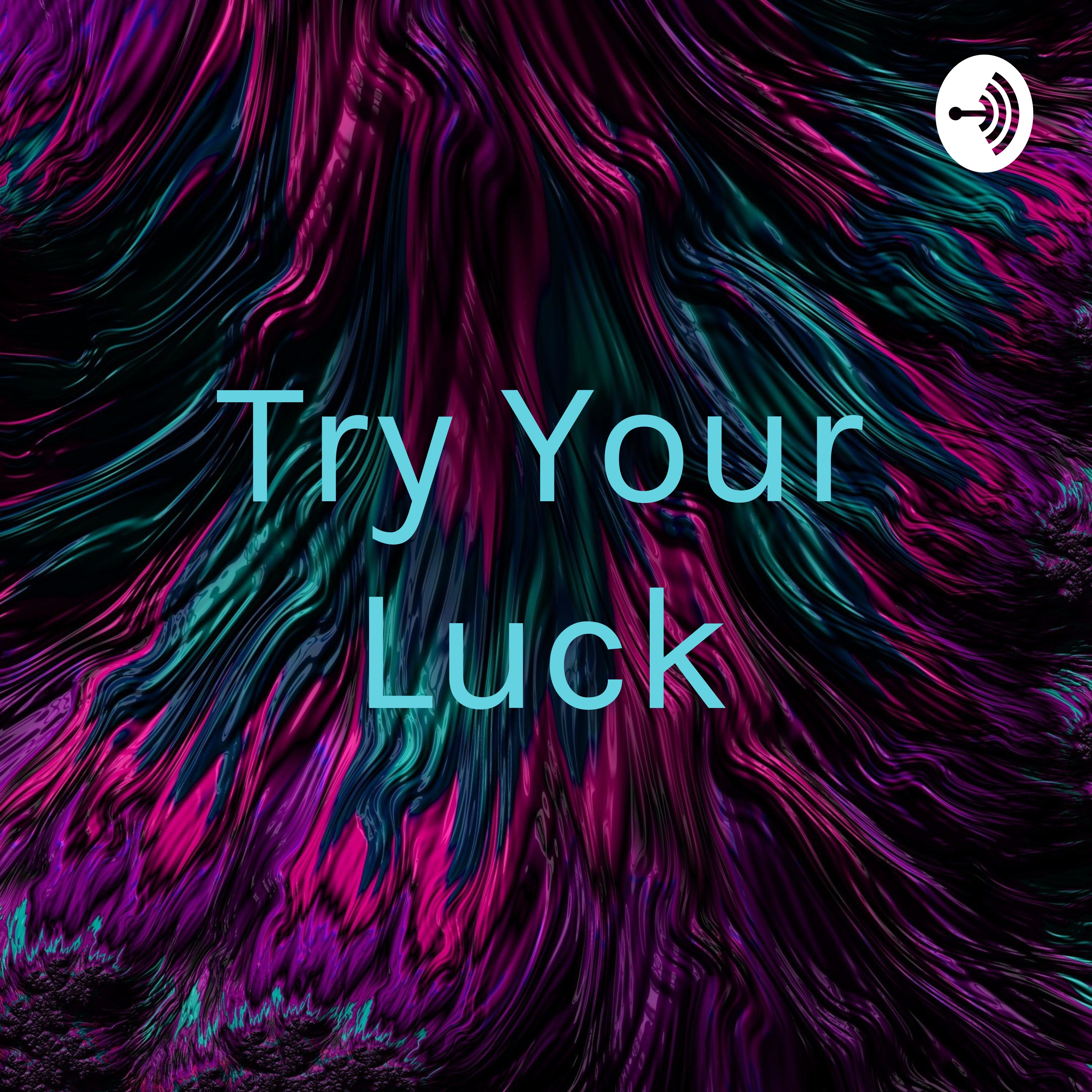 Try Your Luck