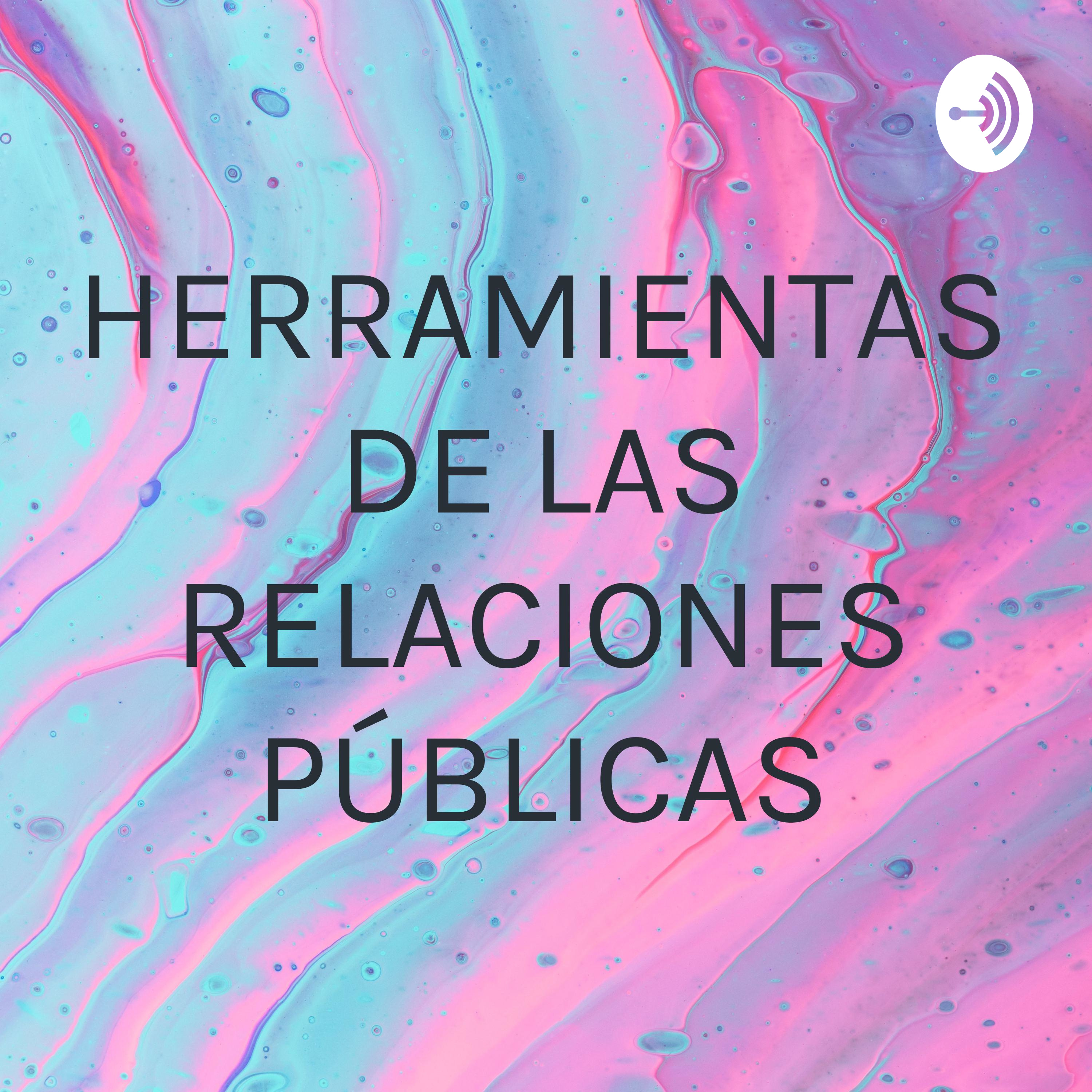 HERRAMIENTAS DE LAS RELACIONES PÚBLICAS