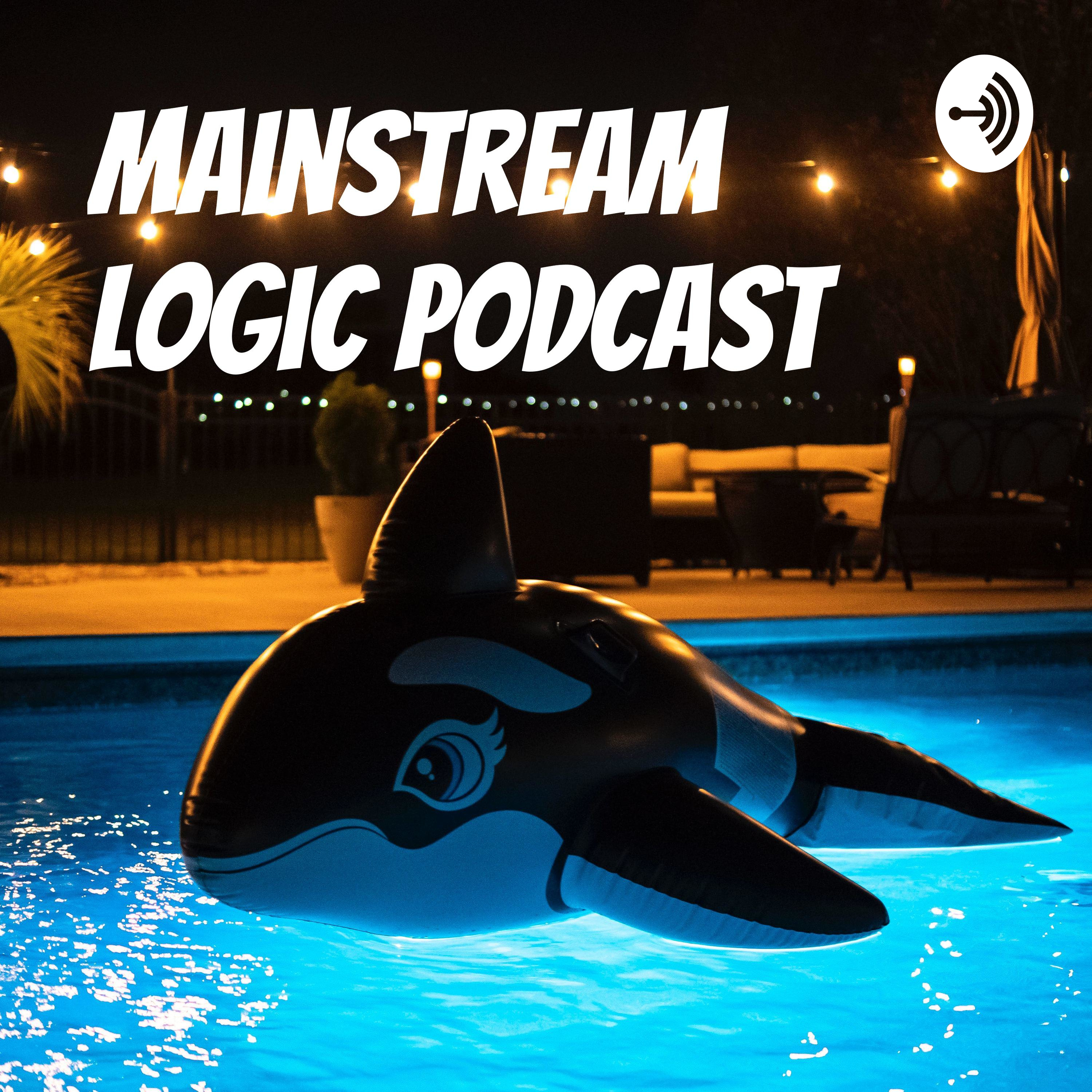Mainstream Logic Podcast