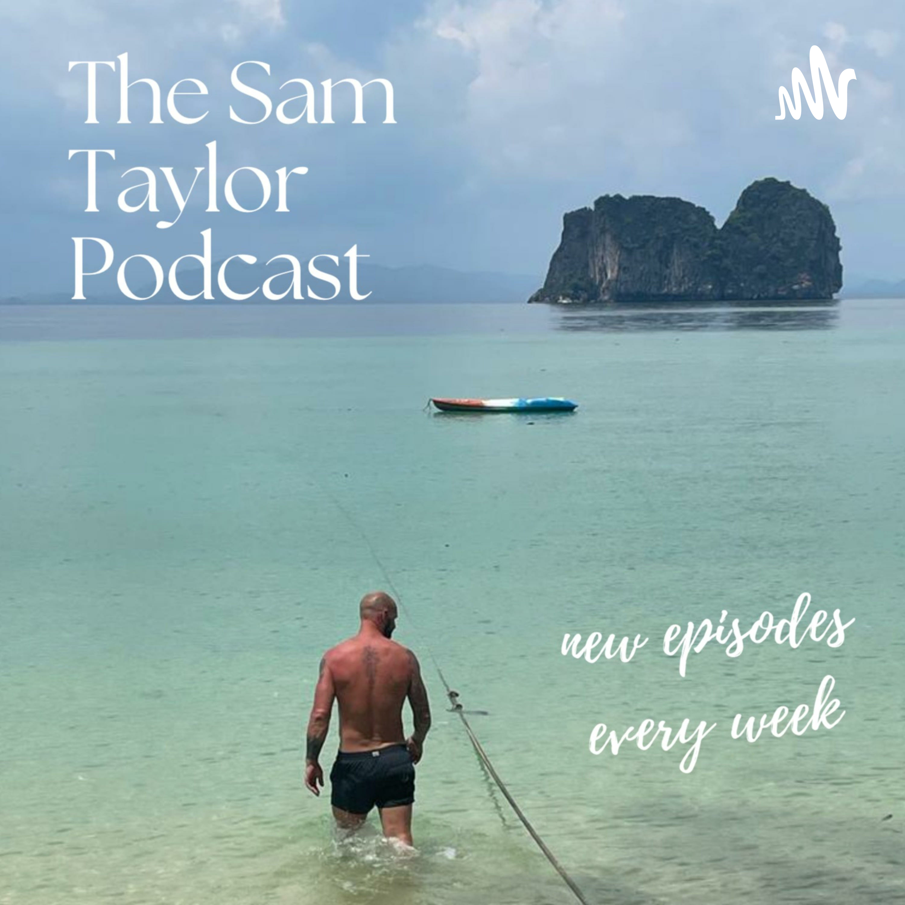 The Sam Taylor Podcast
