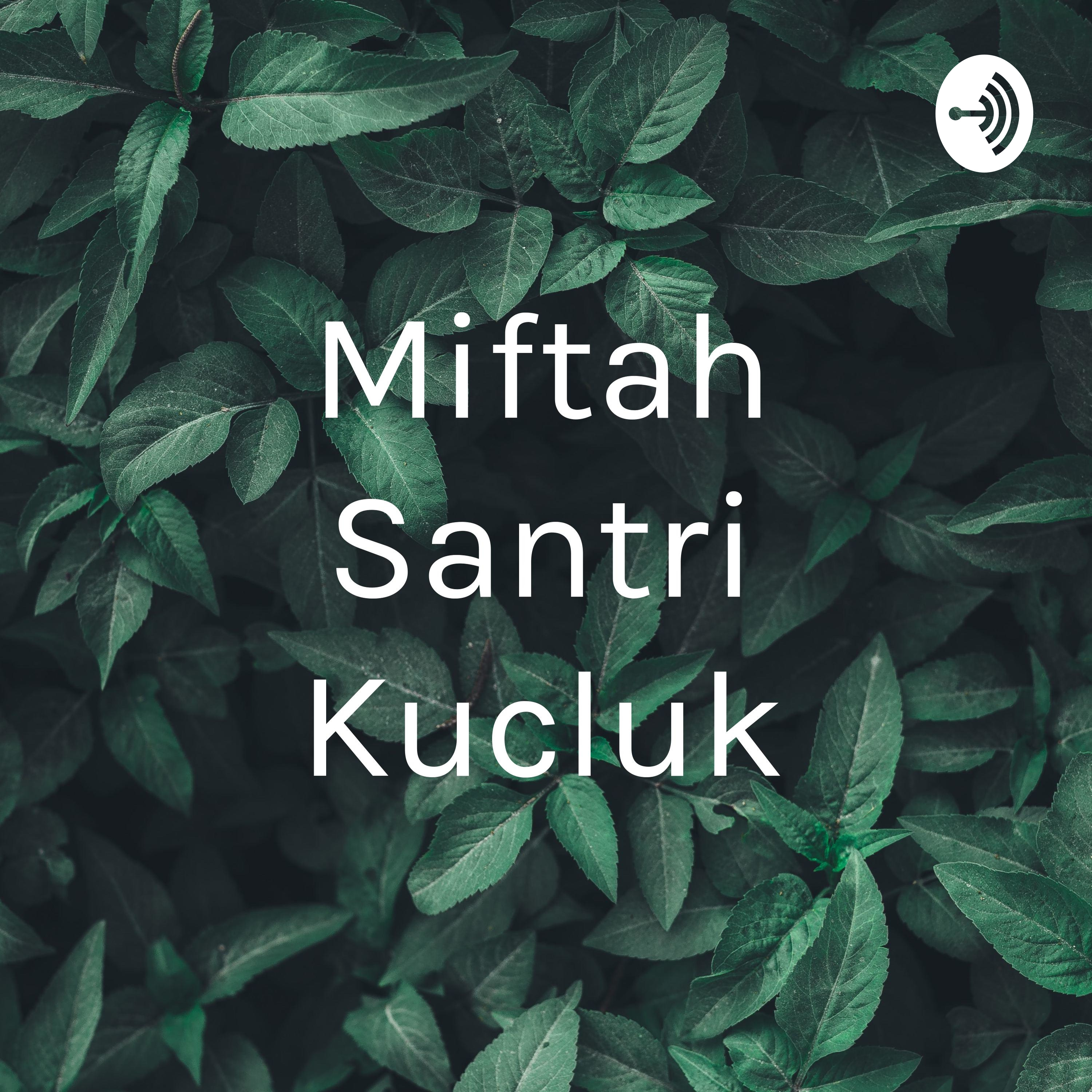 Miftah Santri Kucluk