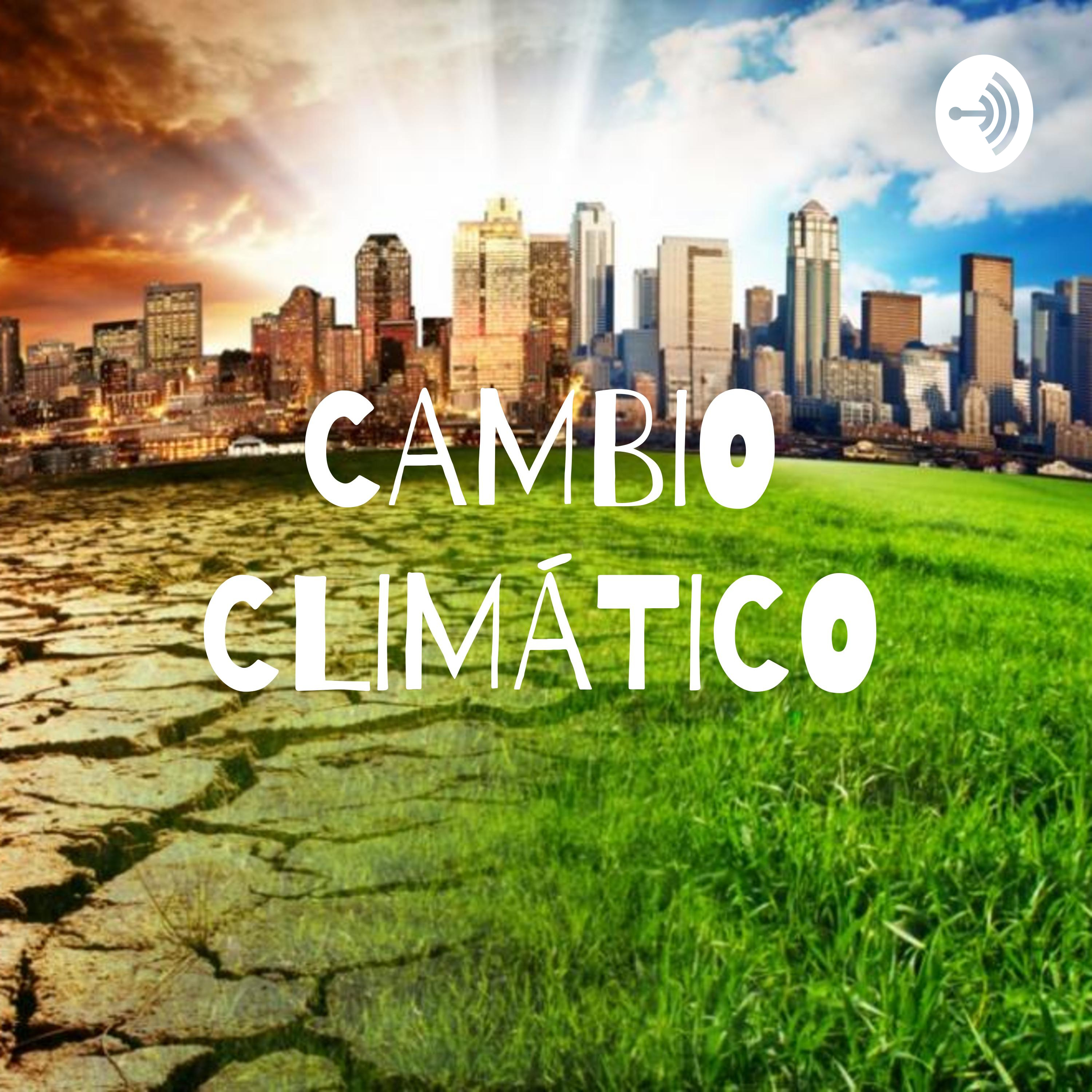 CAMBIO CLIMÁTICO