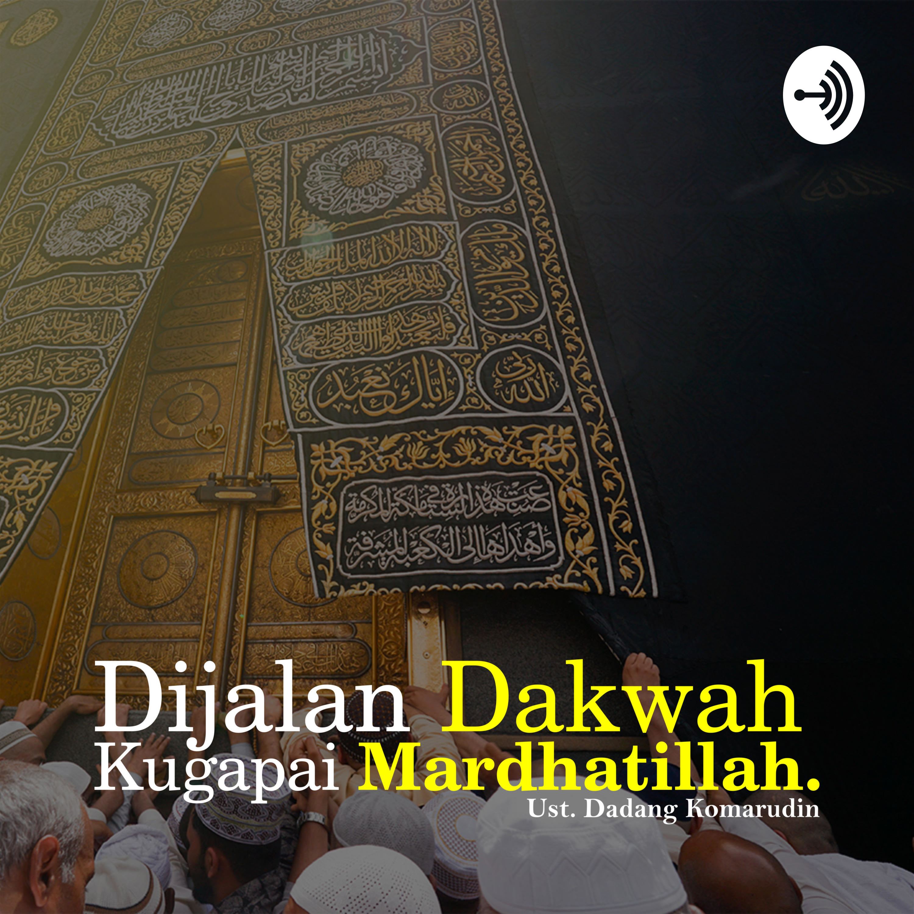 Dijalan Dakwah Kugapai Mardhatillah