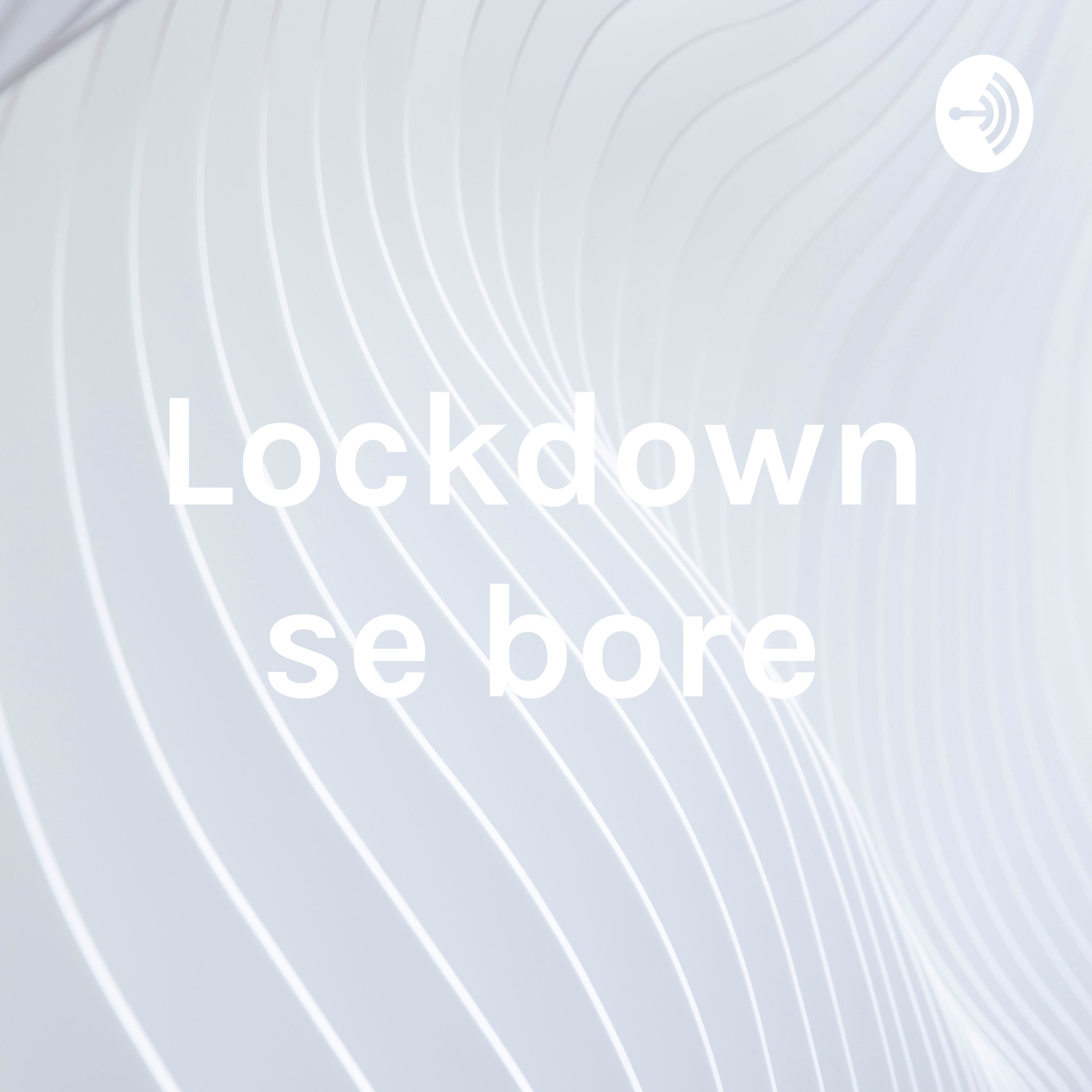 Lockdown se bore