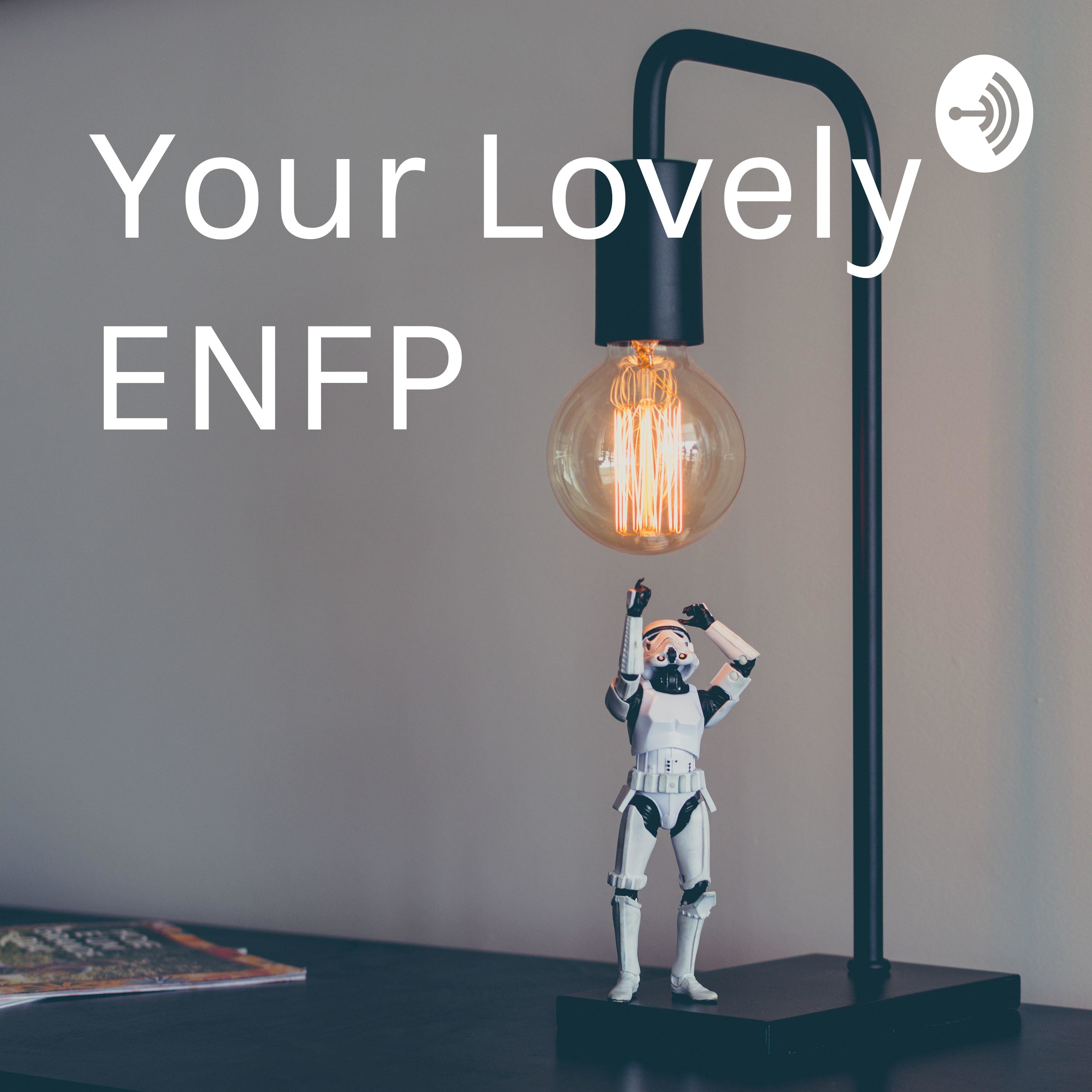 Your Lovely ENFP