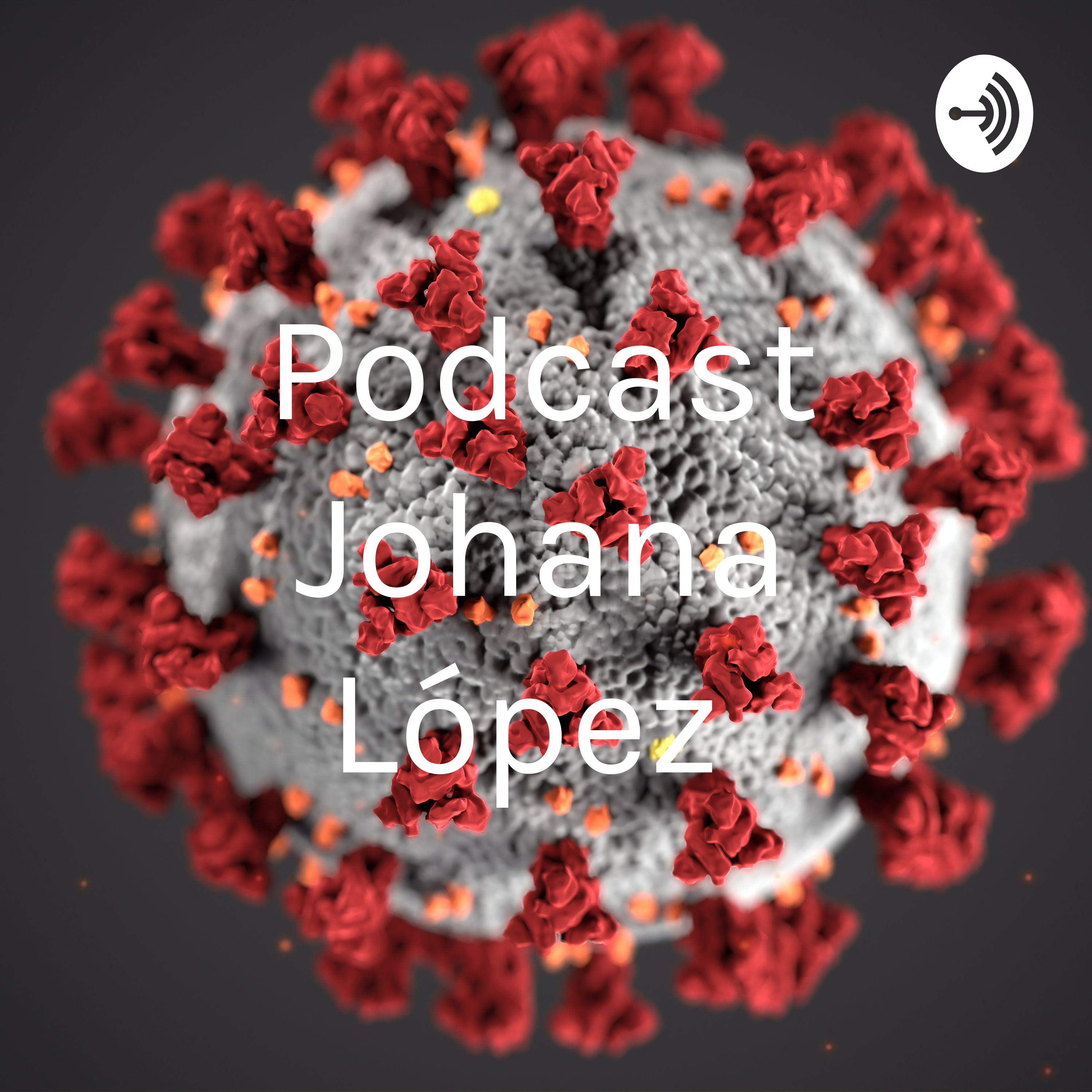 Podcast Johana López 
