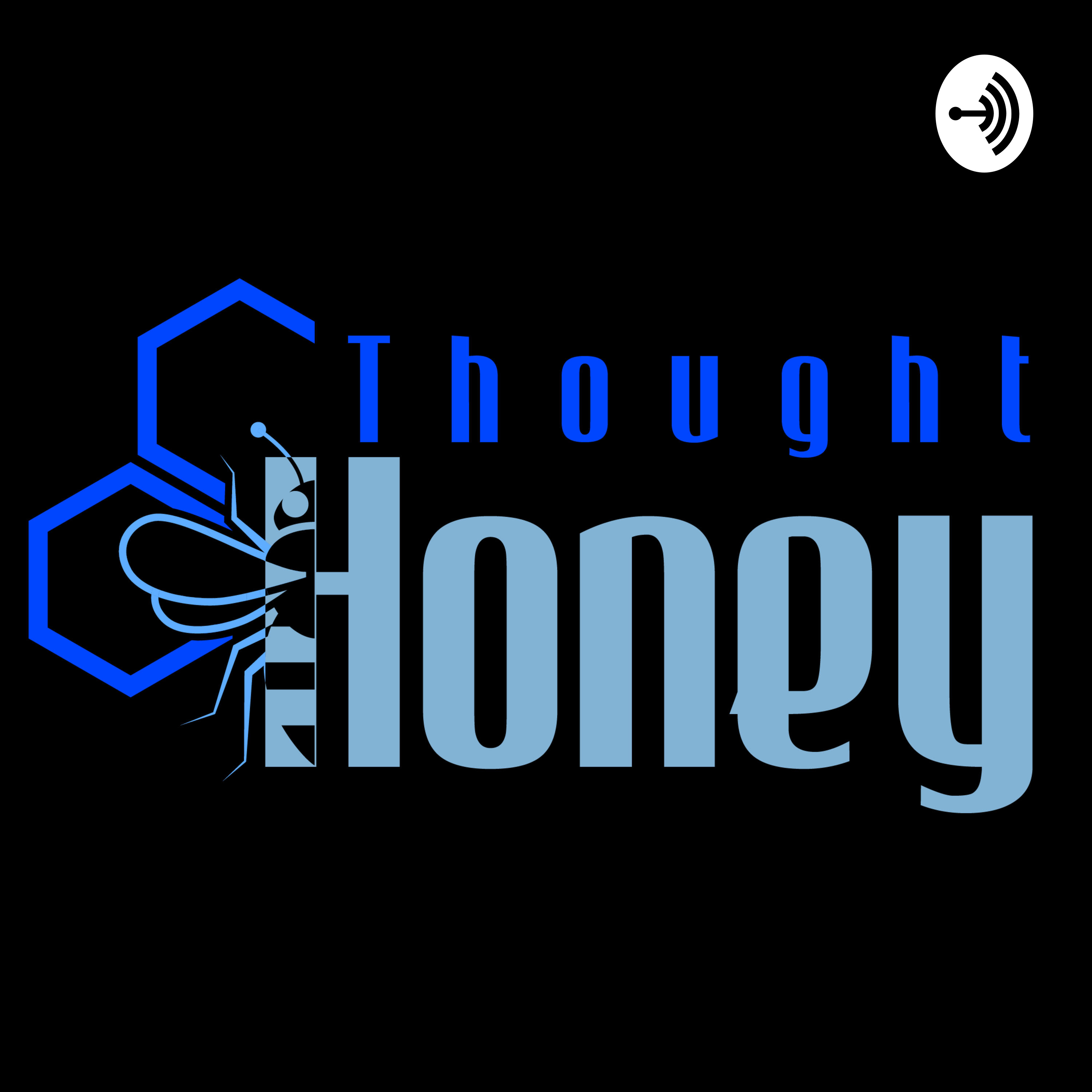 The Thought Honey Podcast: Thoughtful Conversations on Emotions and Relationships