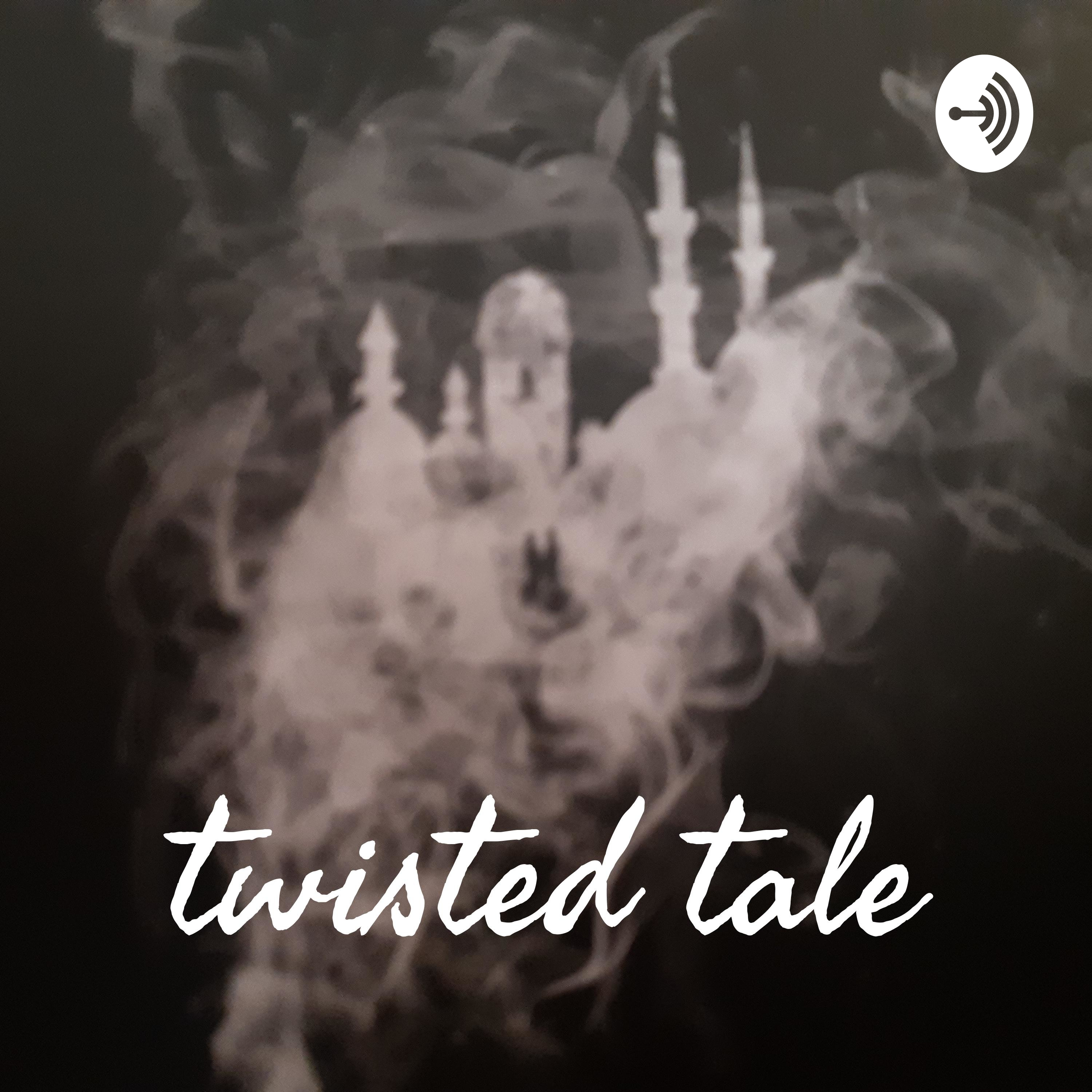 twisted tale