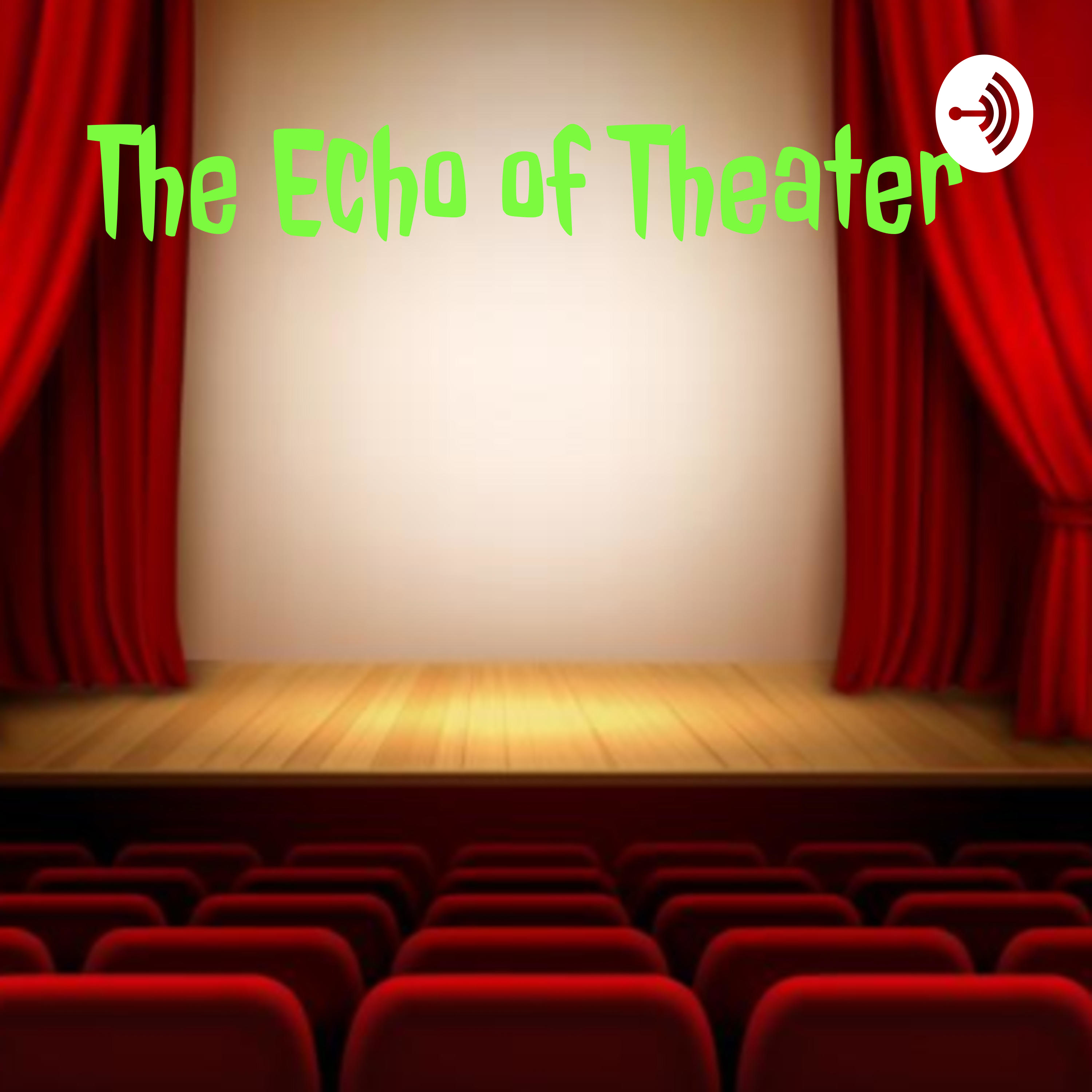 The Echo of Theater The Echo of Theater