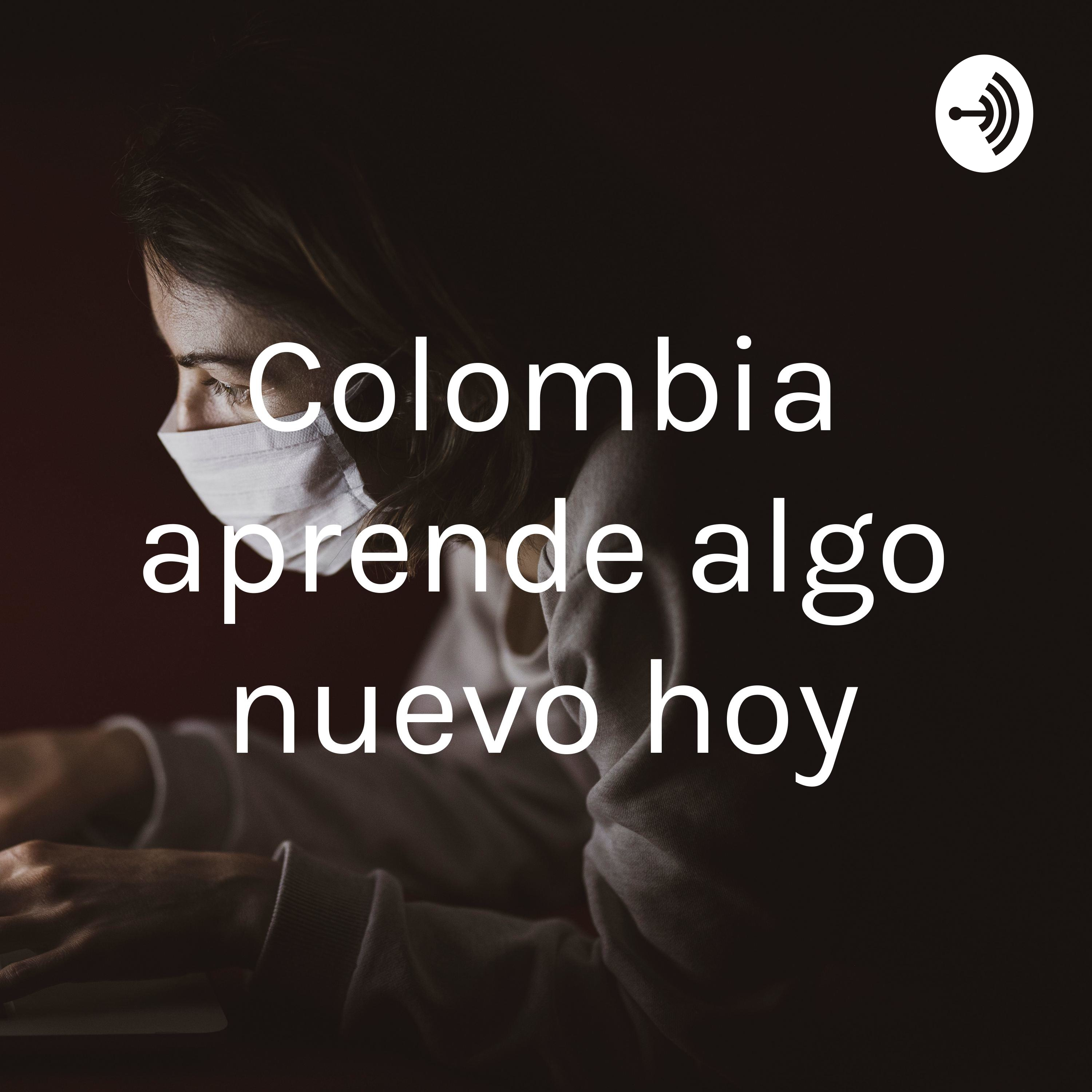 Colombia aprende algo nuevo hoy