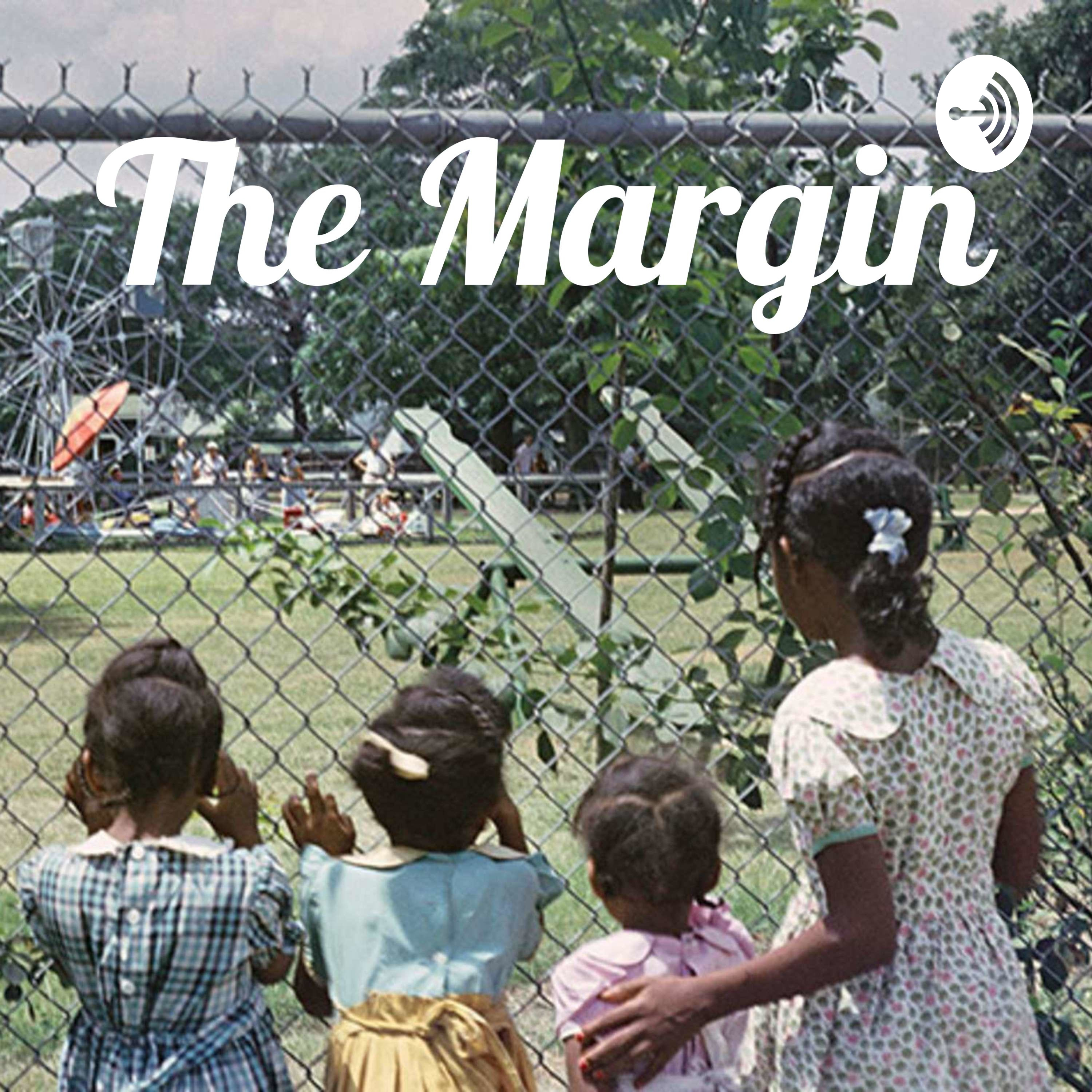Logo of the podcast The Margins Podcast The Margins