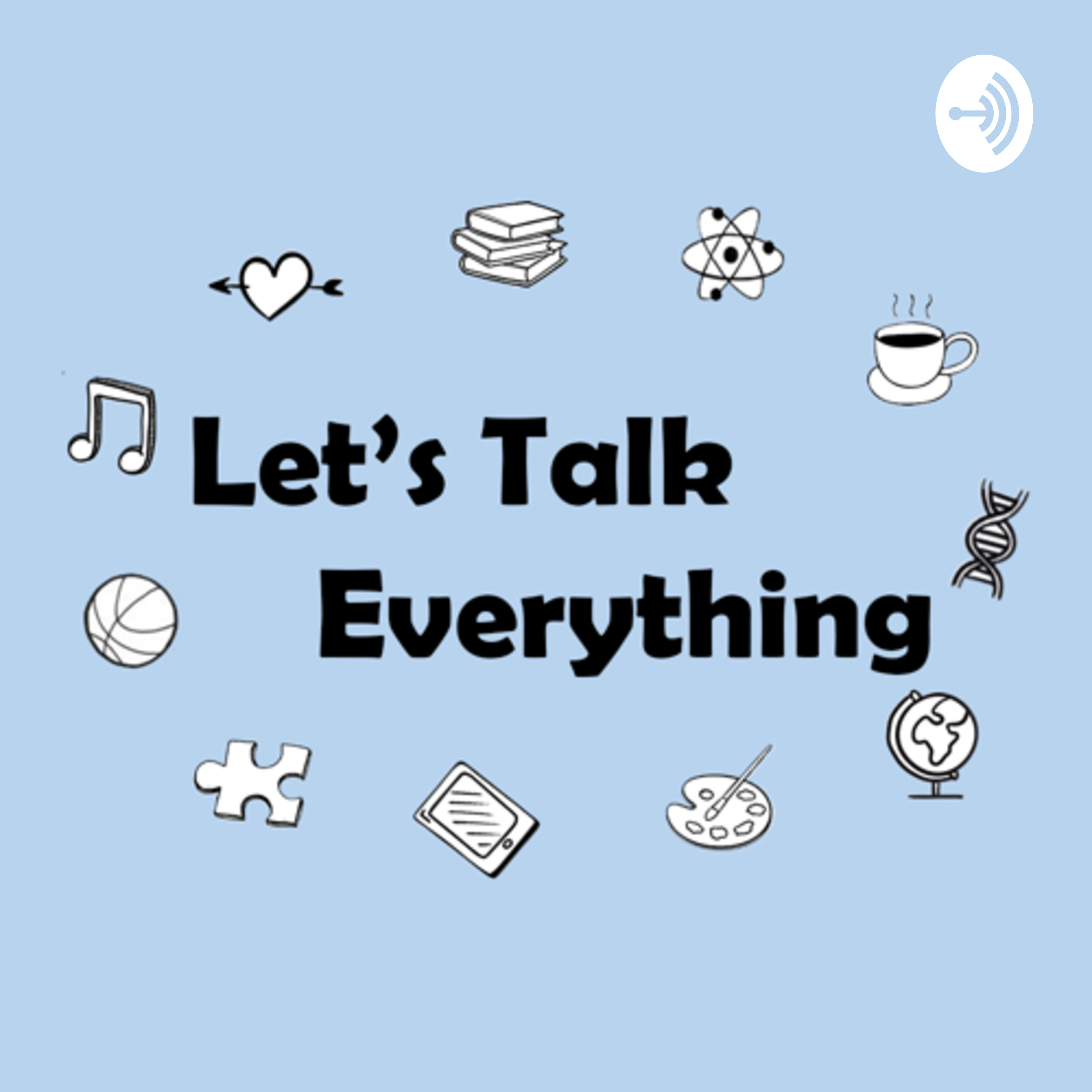 Let’s Talk Everything