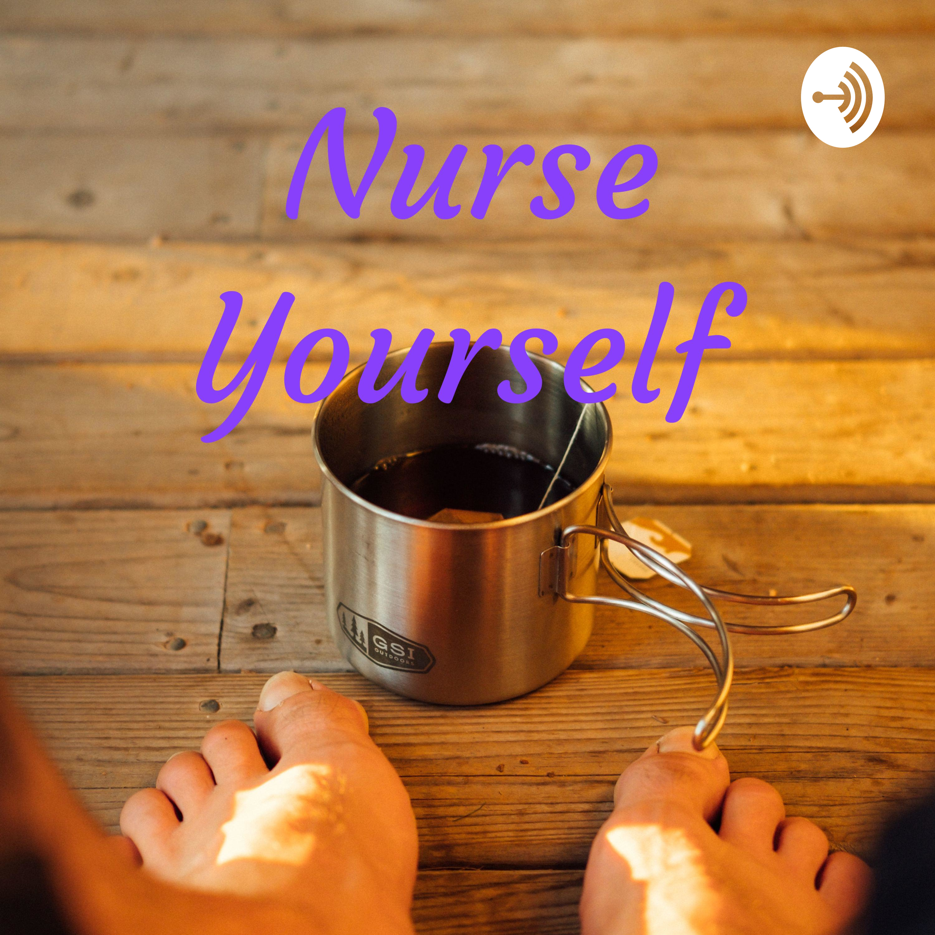 Nurse Yourself