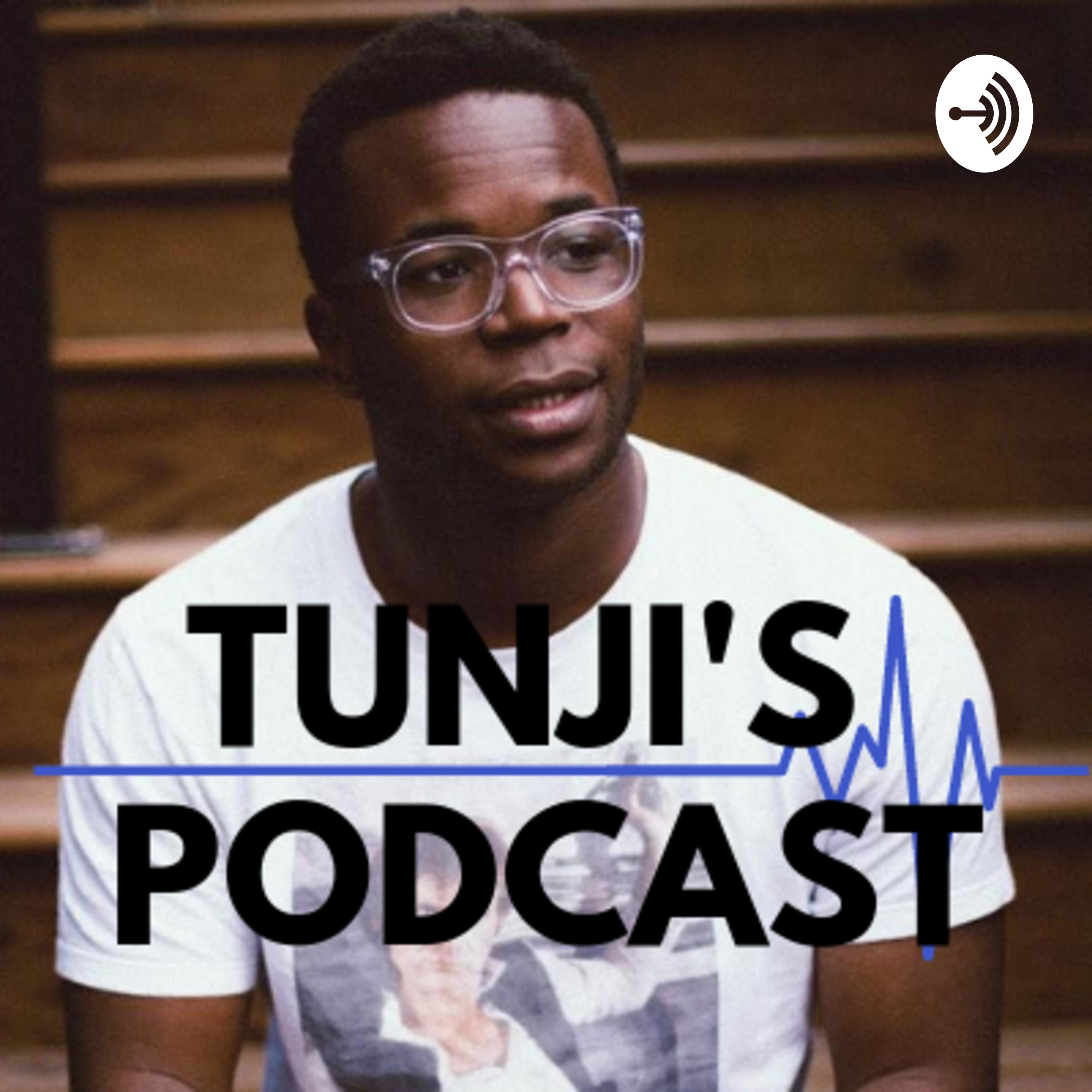 Tunji\'s Podcast