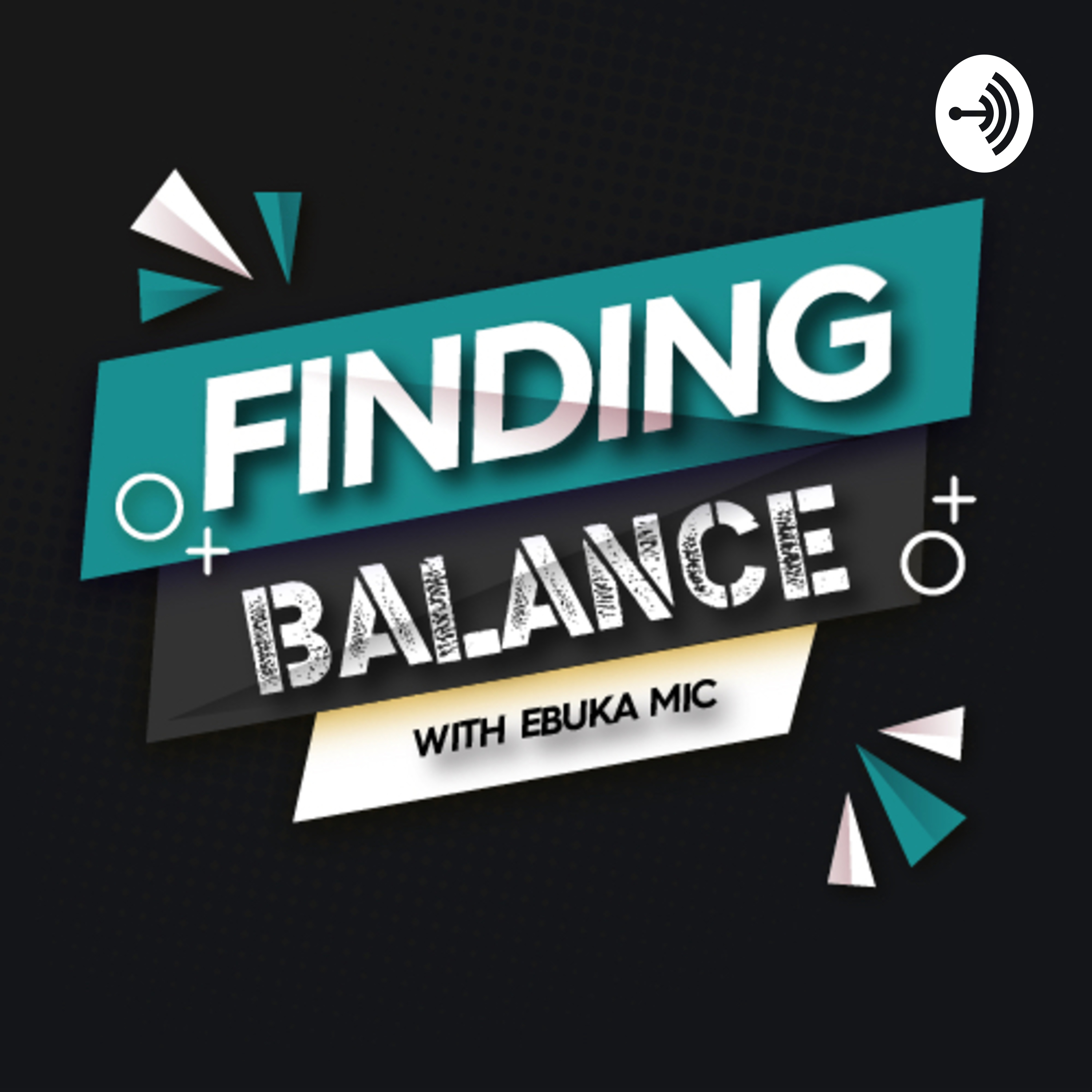 Finding Balance with Ebuka MIC