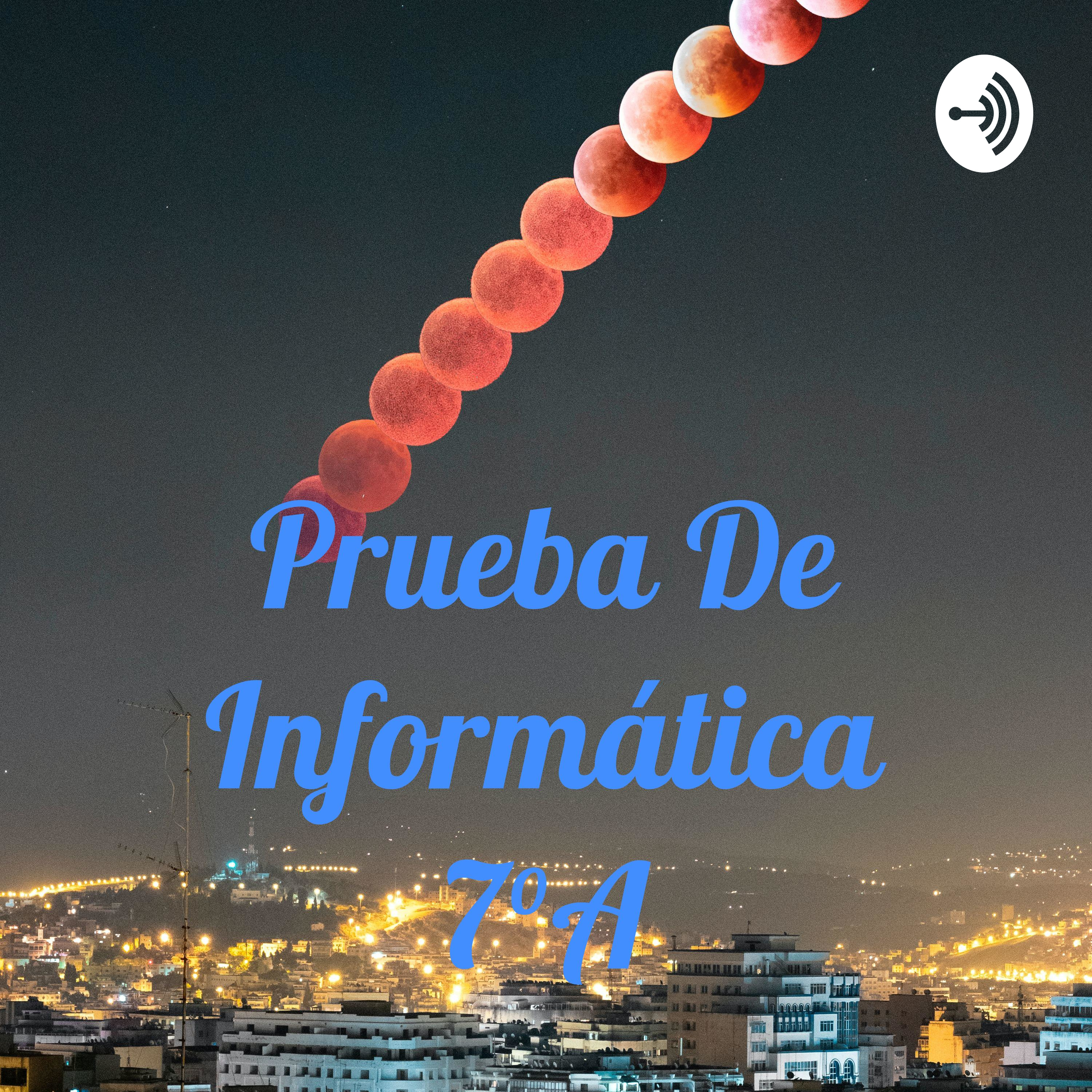 Prueba De Informática 7°A