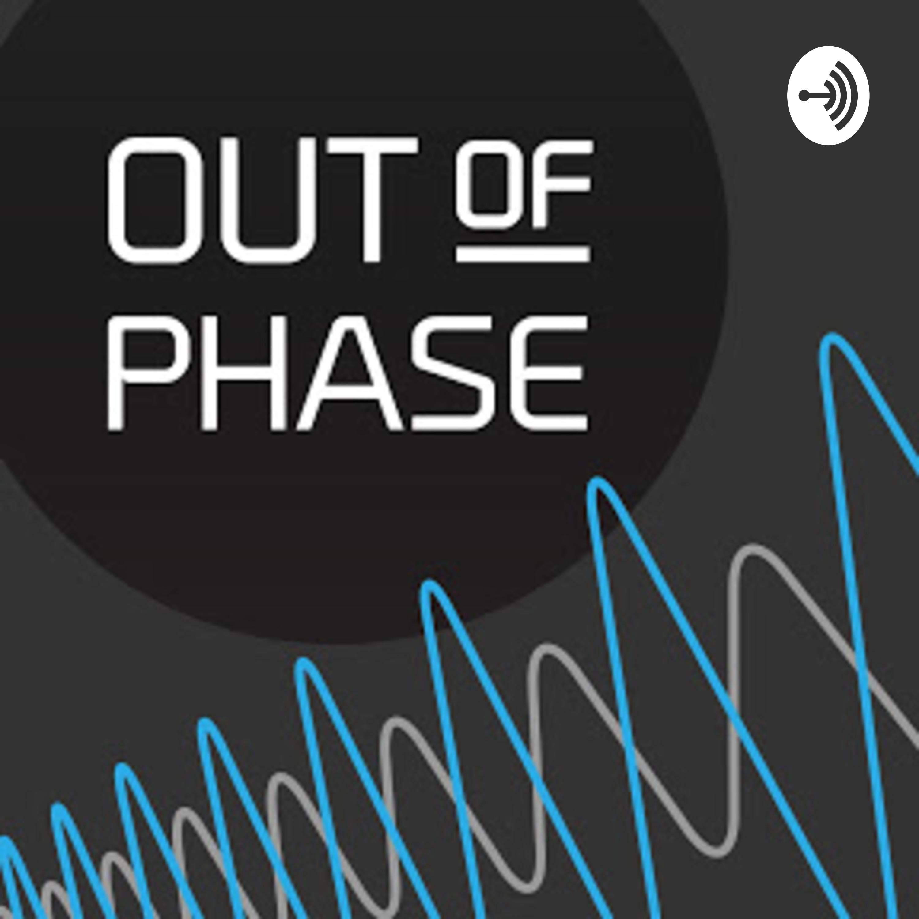 Out Of Phase