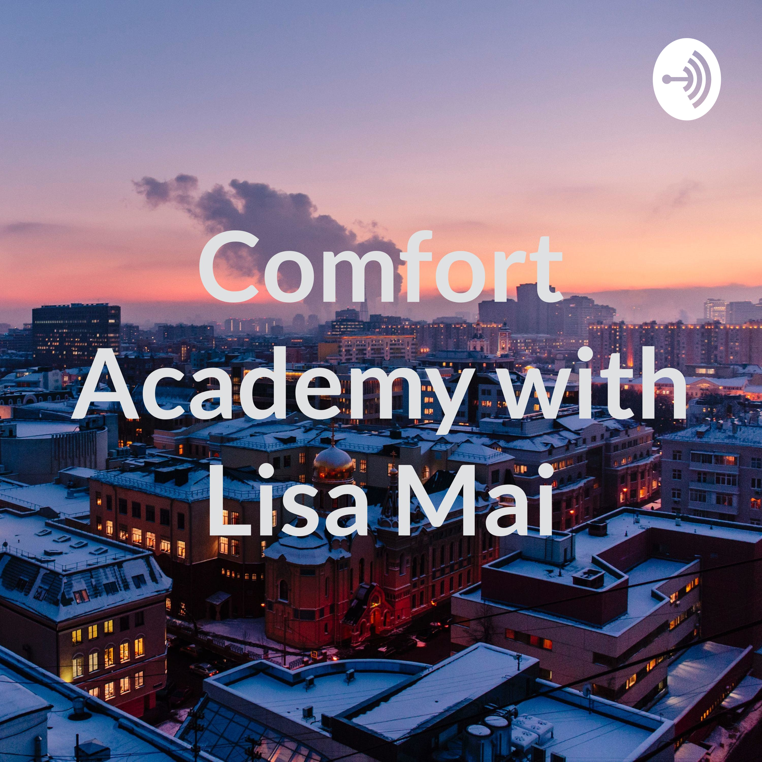 Comfort Academy with Lisa Mai