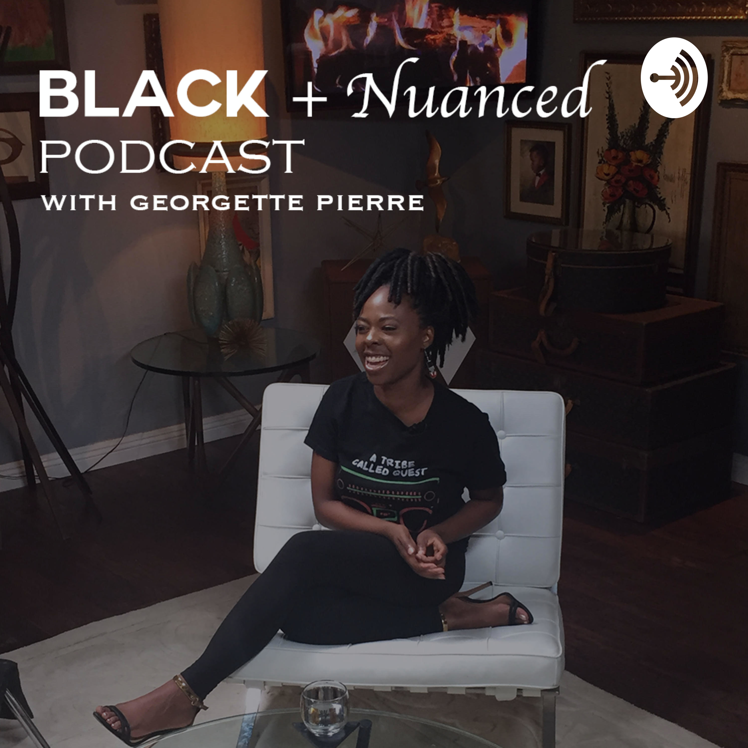 Black and Nuanced Podcast