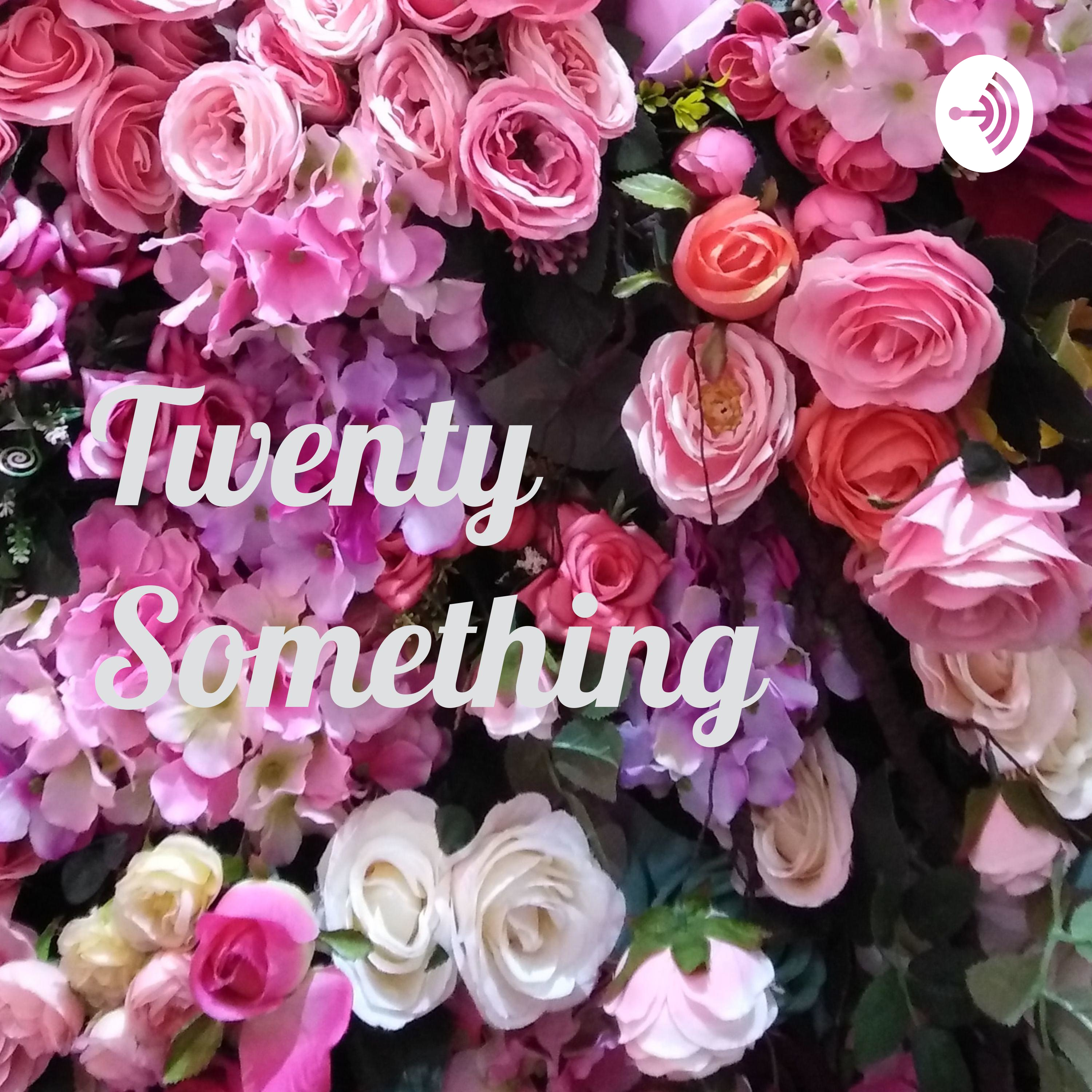Twenty Something 