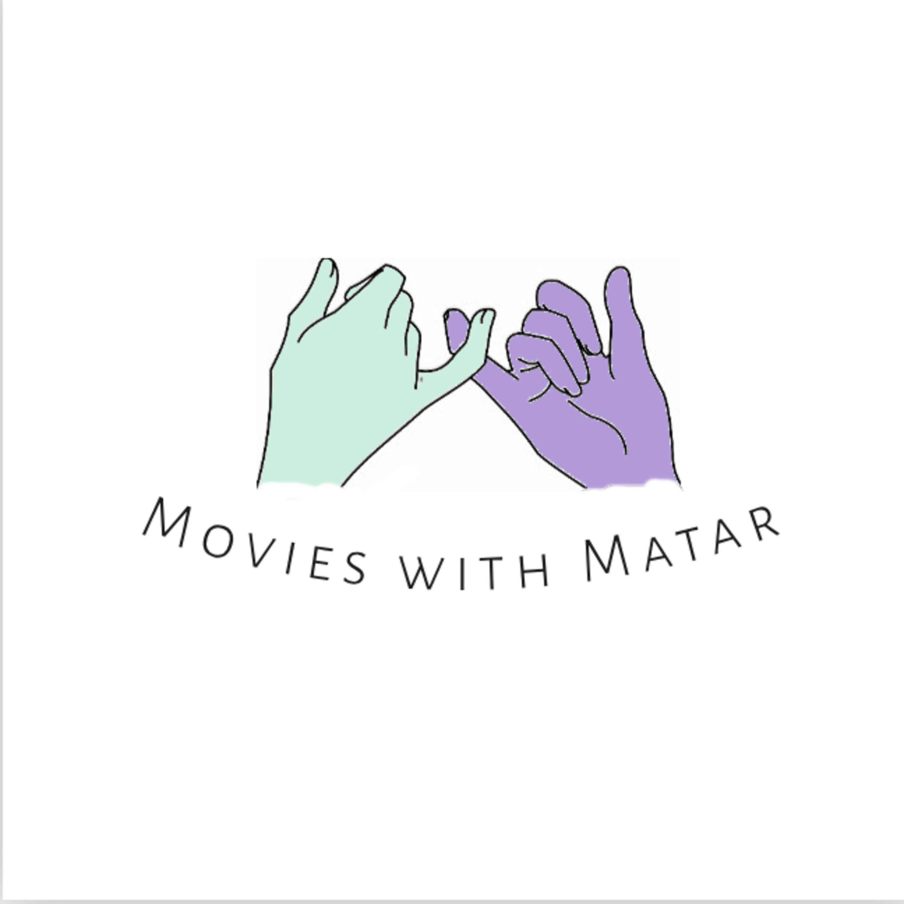 Movies with Matar