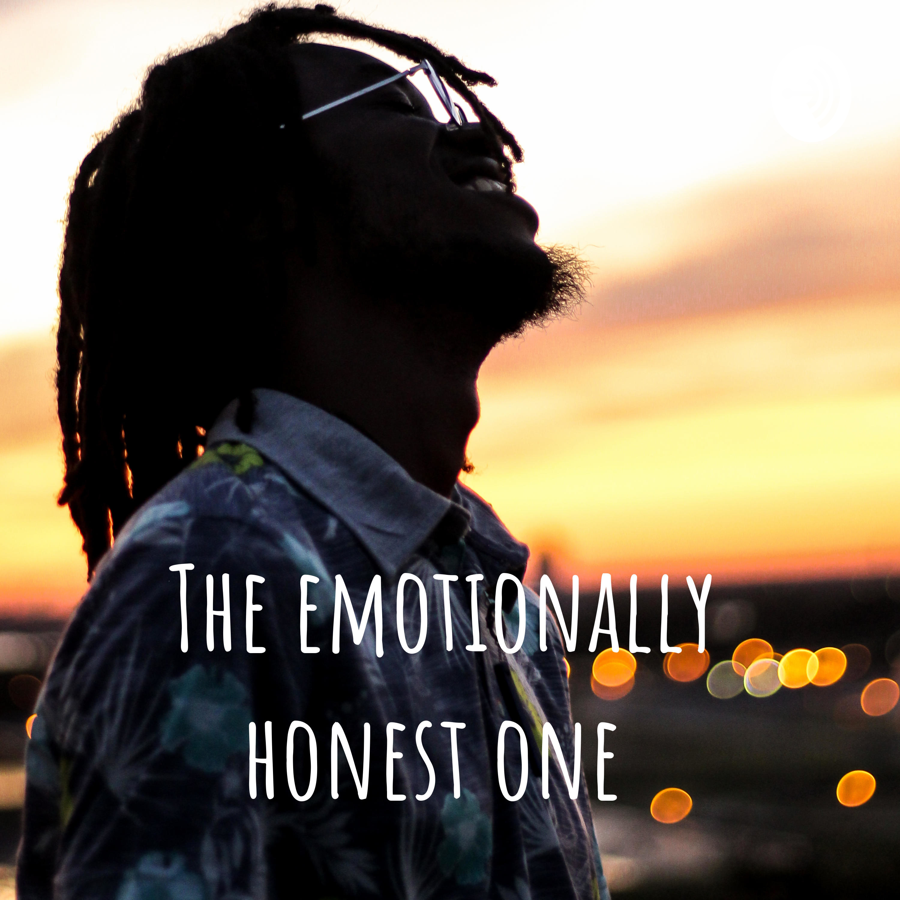 The emotionally honest one