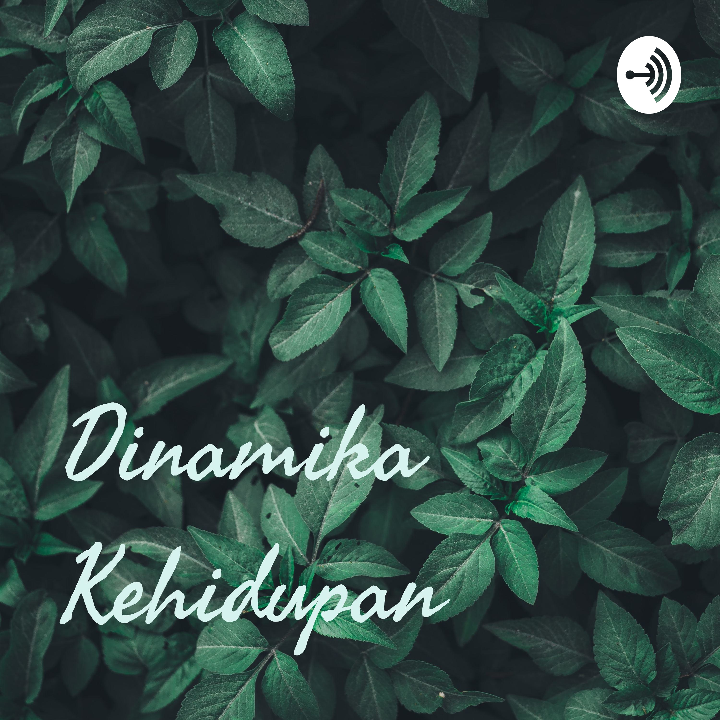 Dinamika Kehidupan