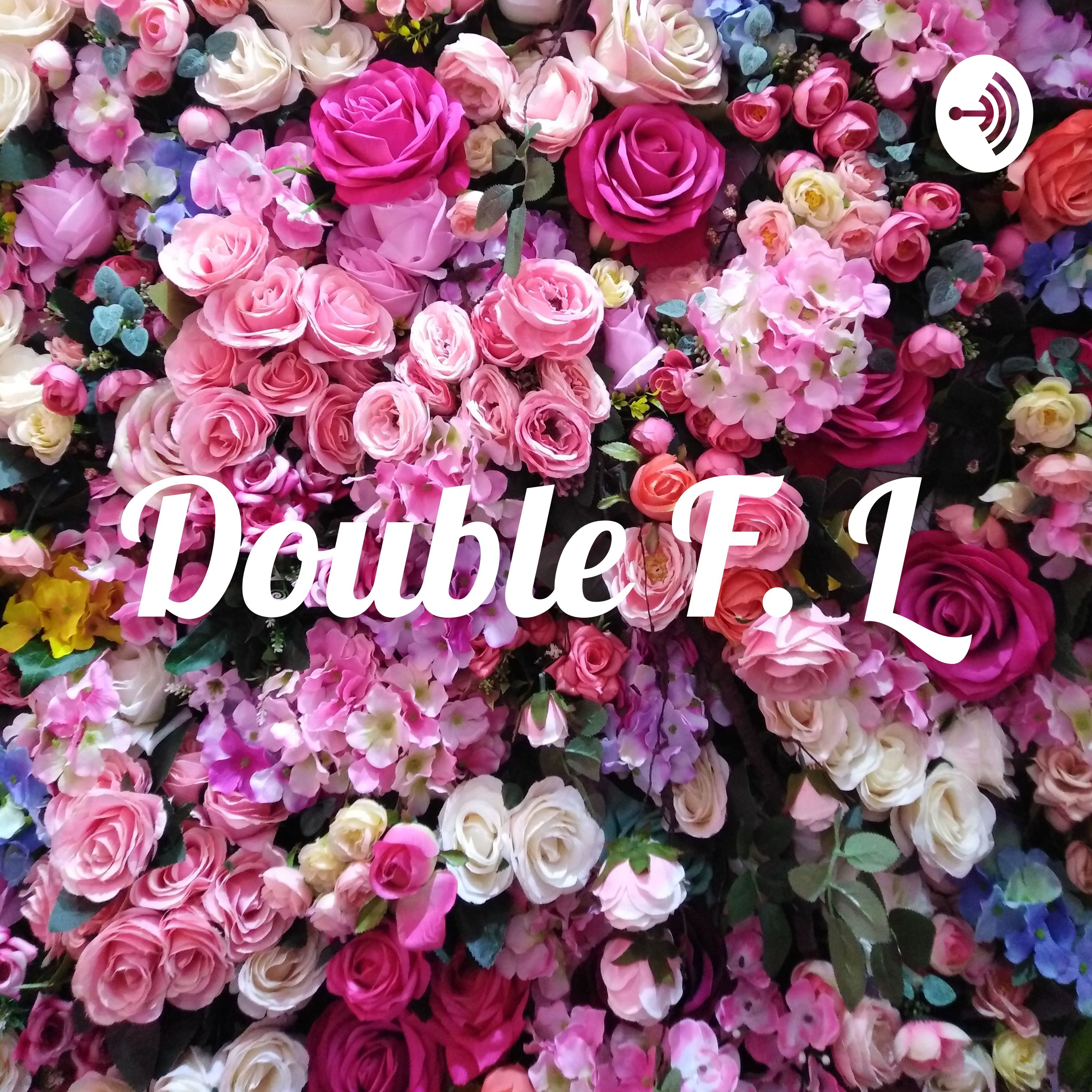 Double F. L