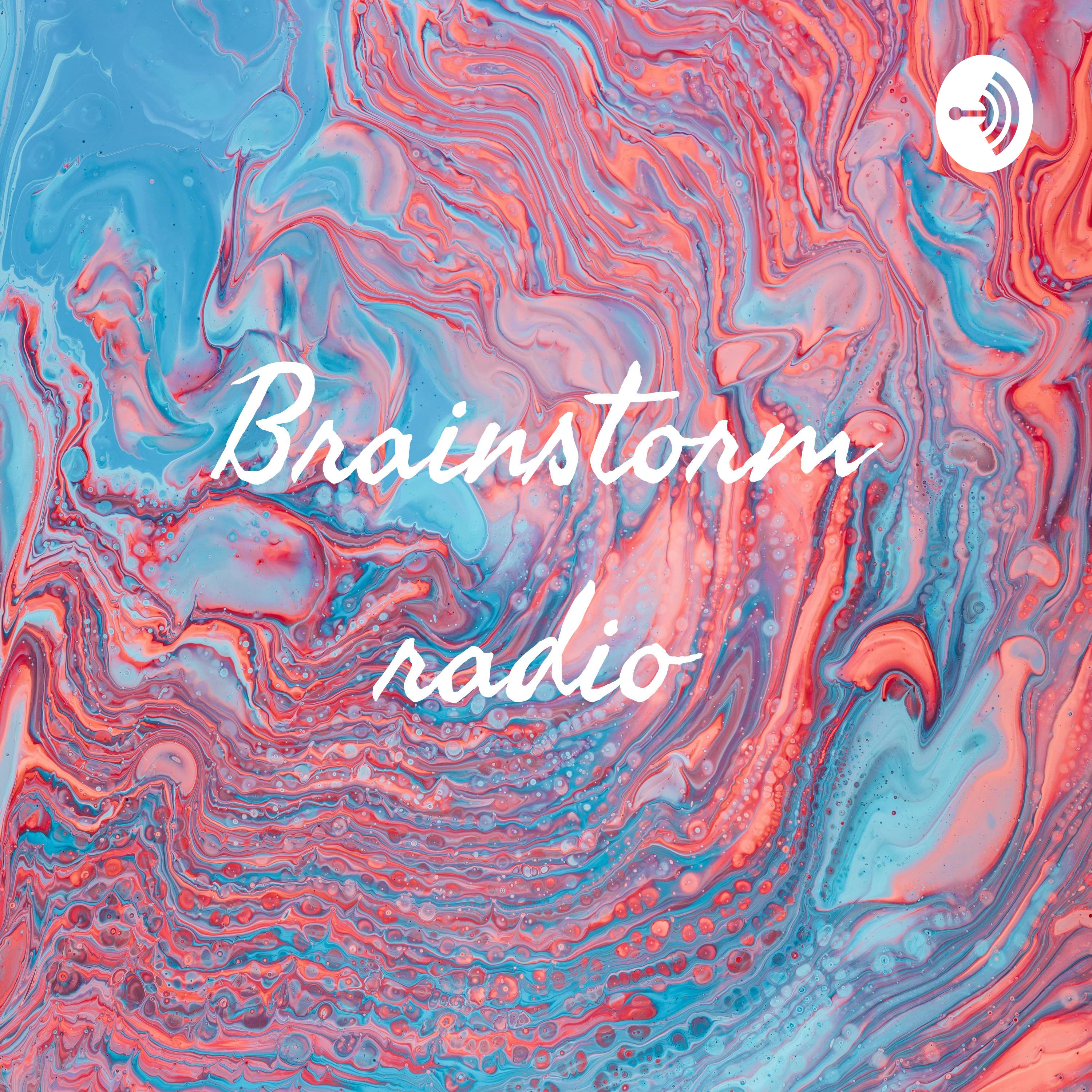 Brainstorm radio 