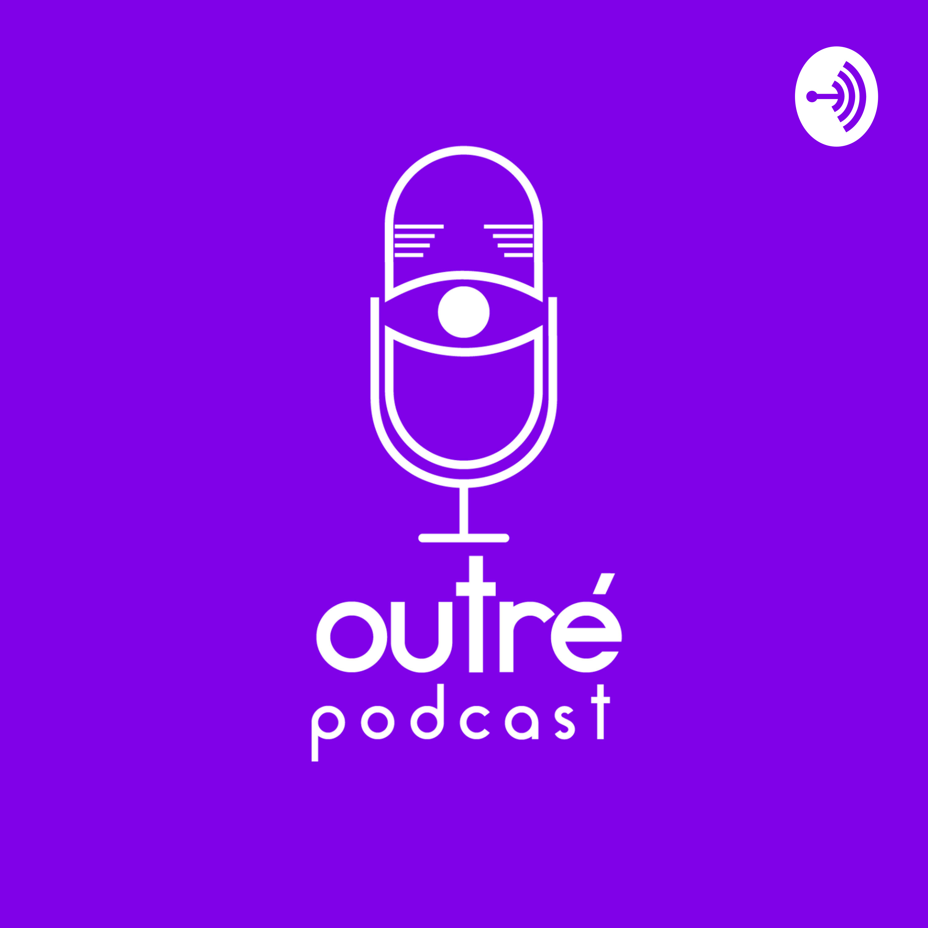 Outré Podcast