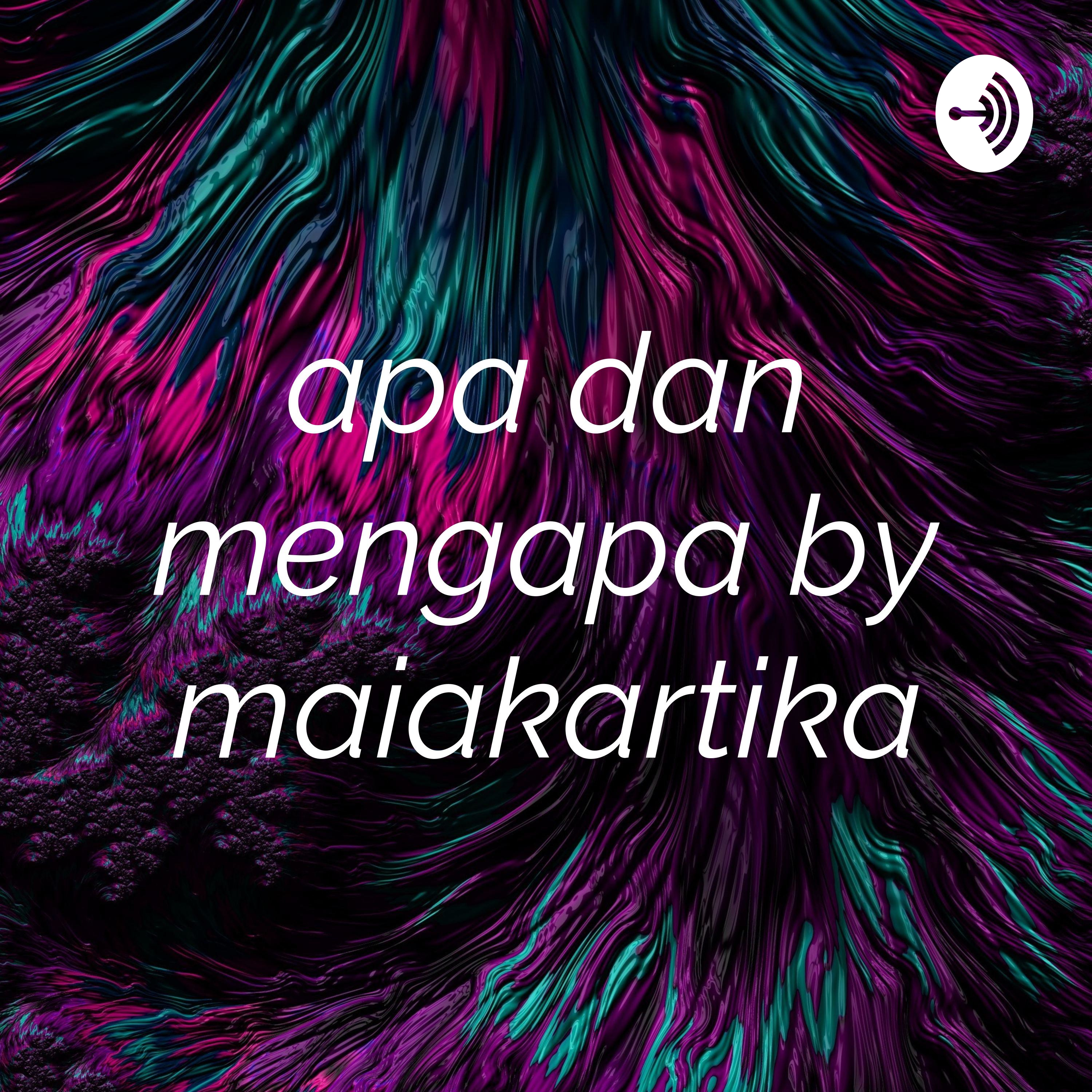 apa dan mengapa