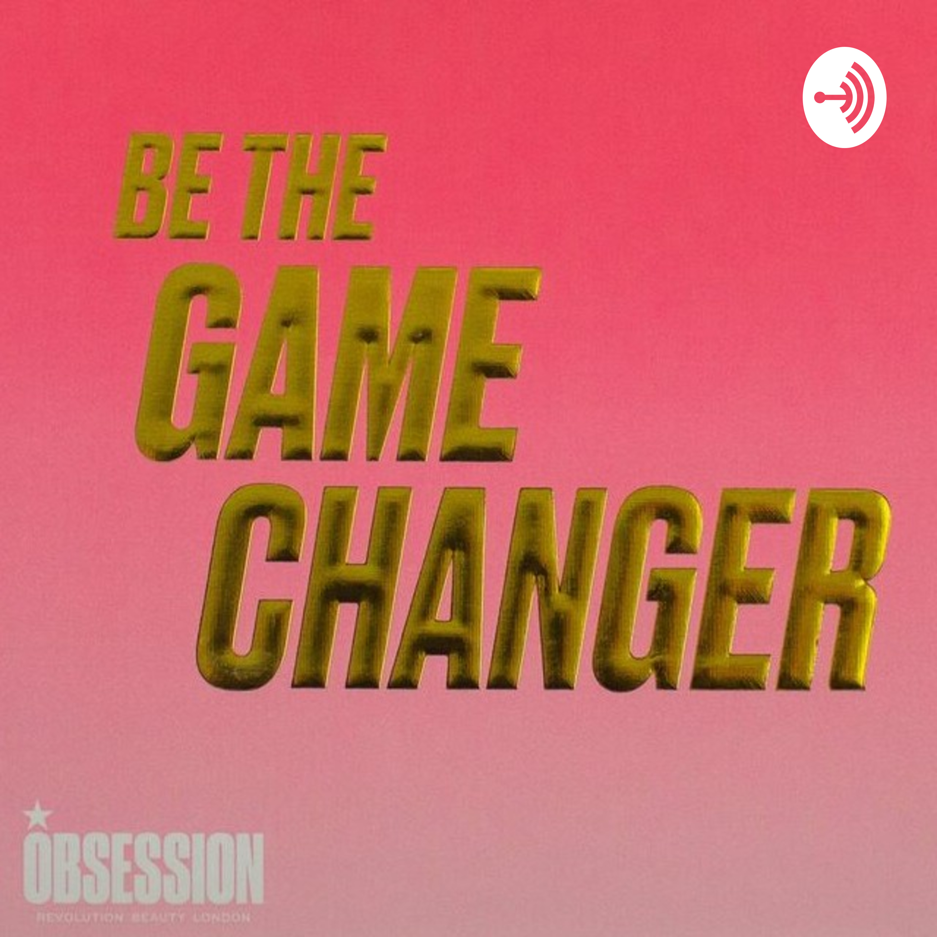 Be The Game Changer 