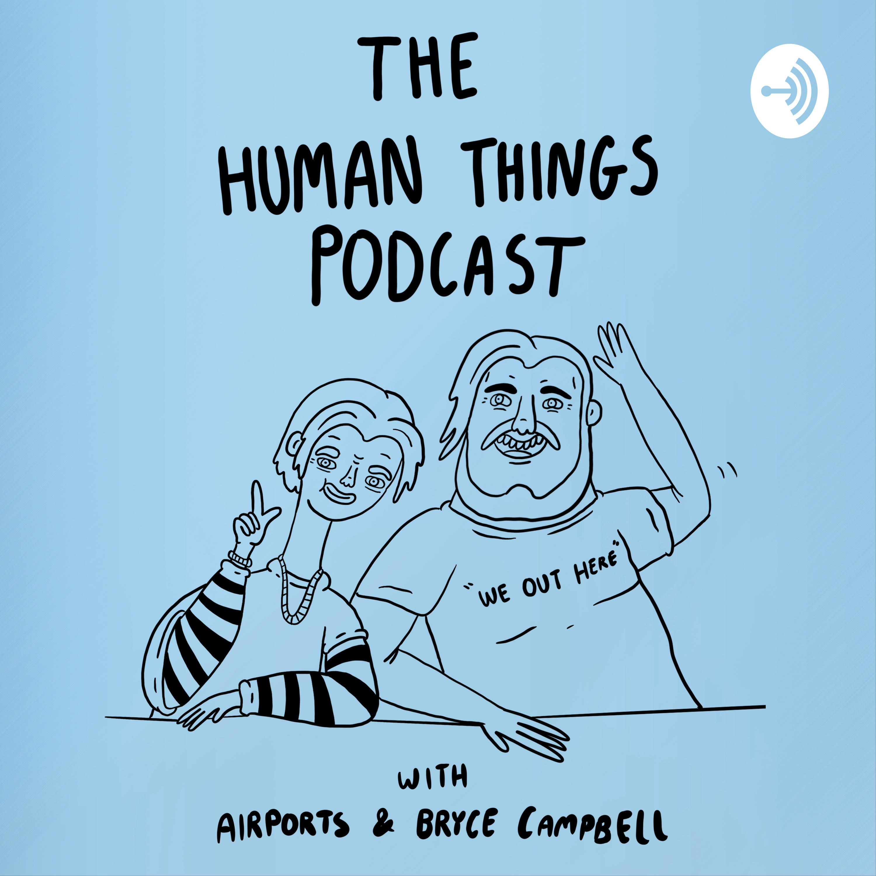 The Human Things Podcast, with AIRPORTS & Bryce Campbell.