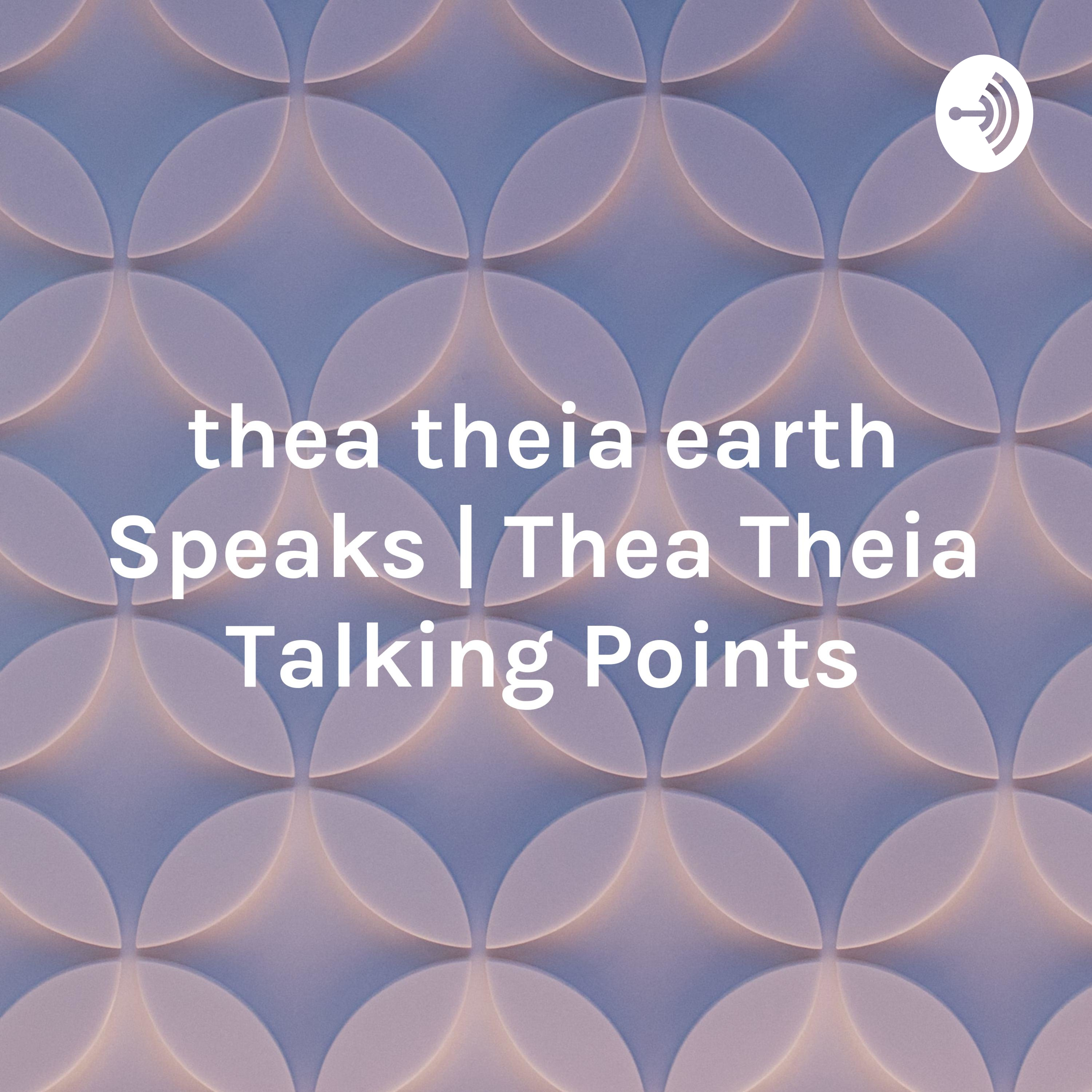 thea theia earth Speaks