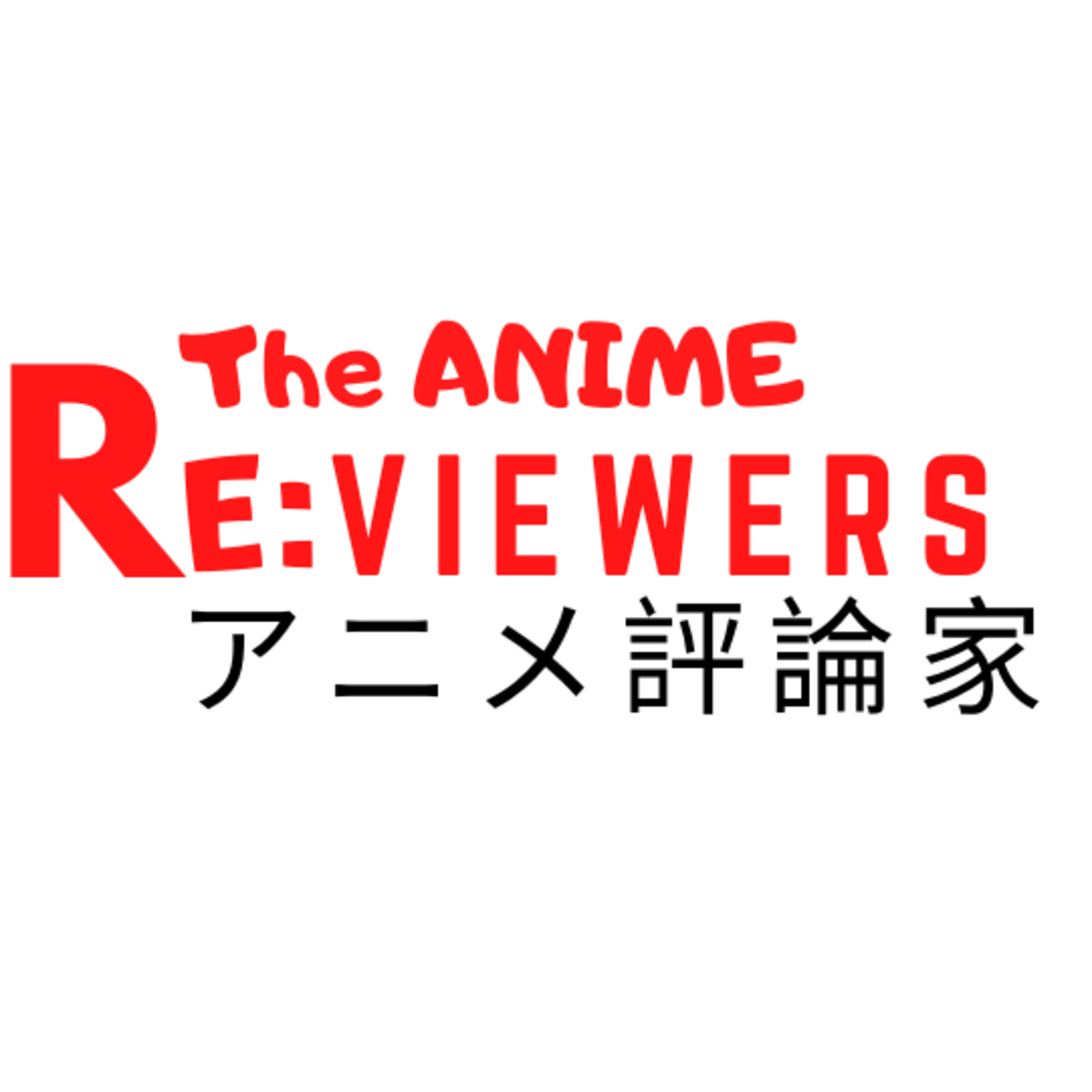 Logo of the podcast The Anime Reviewers Podcast The Anime Reviewers