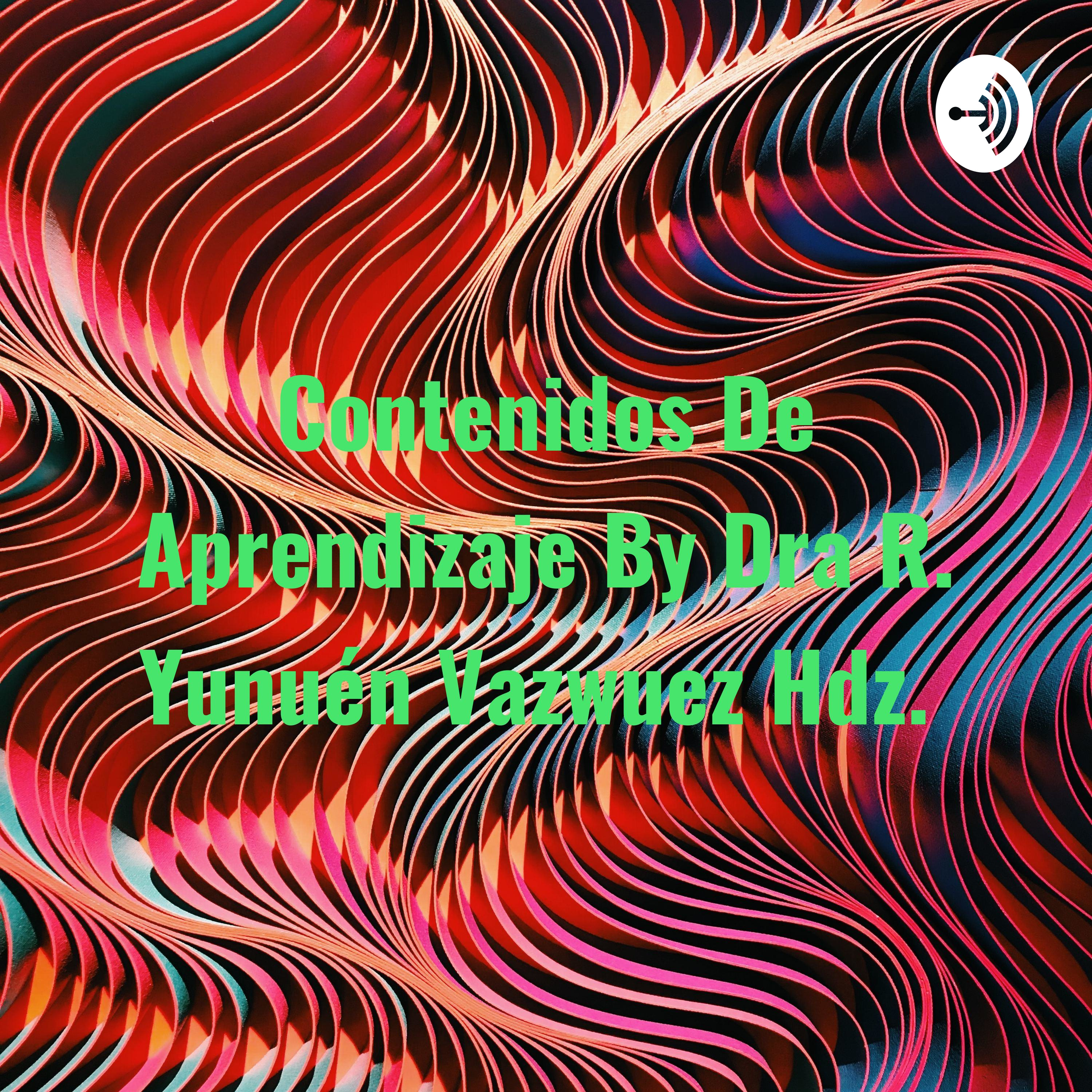 Contenidos De Aprendizaje By Dra R. Yunuén Vazwuez Hdz. 