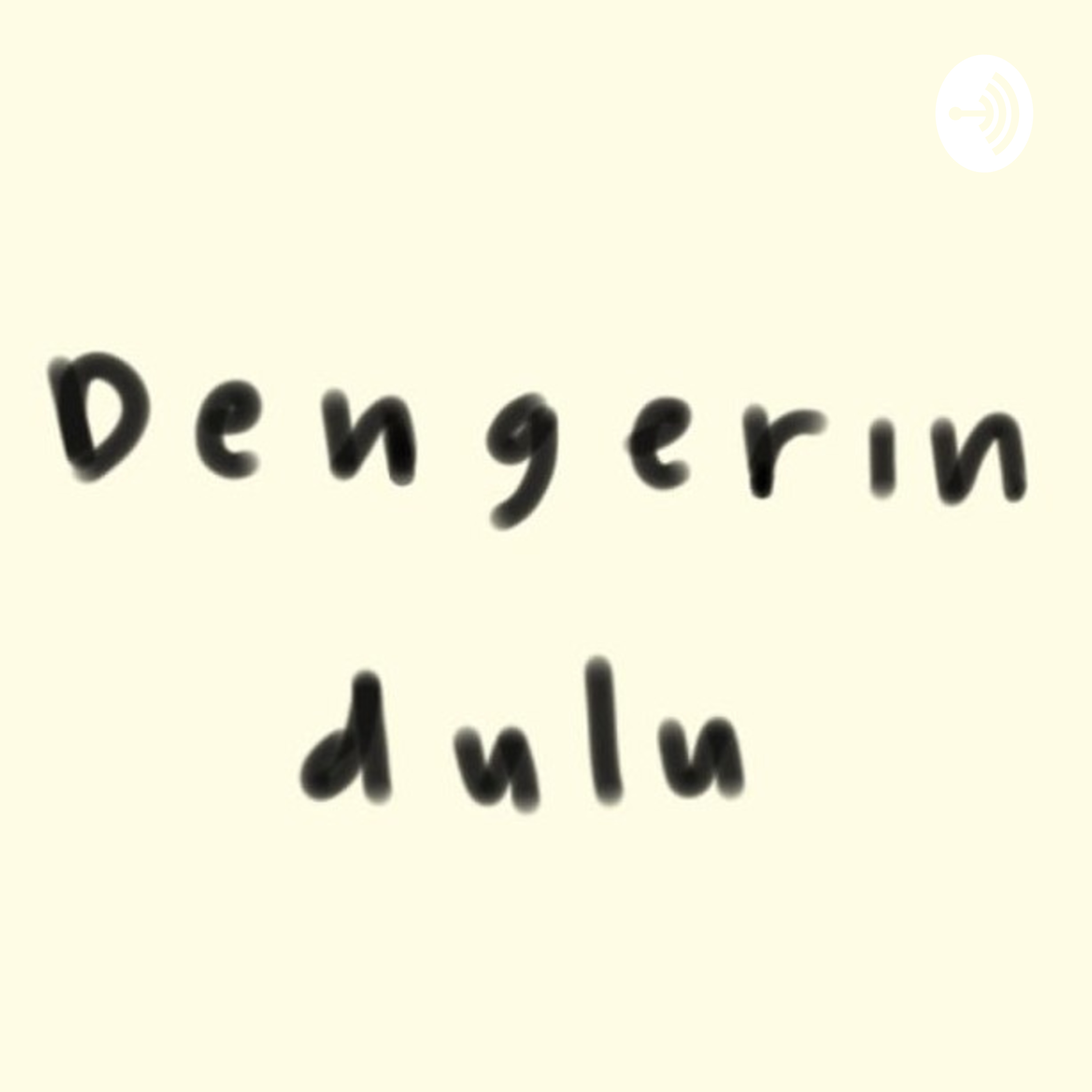dengerin dulu