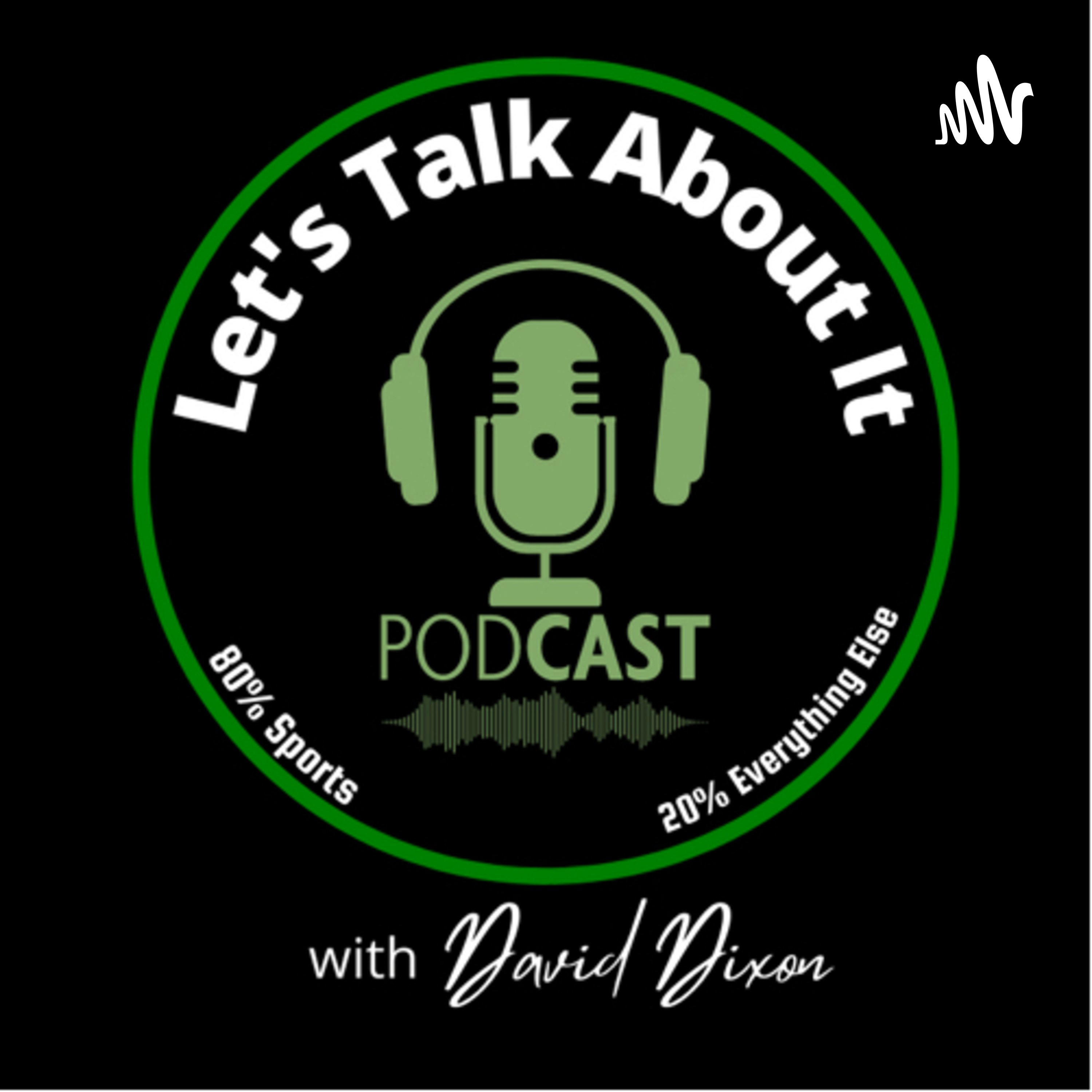 Let’s Talk About It with David Dixon