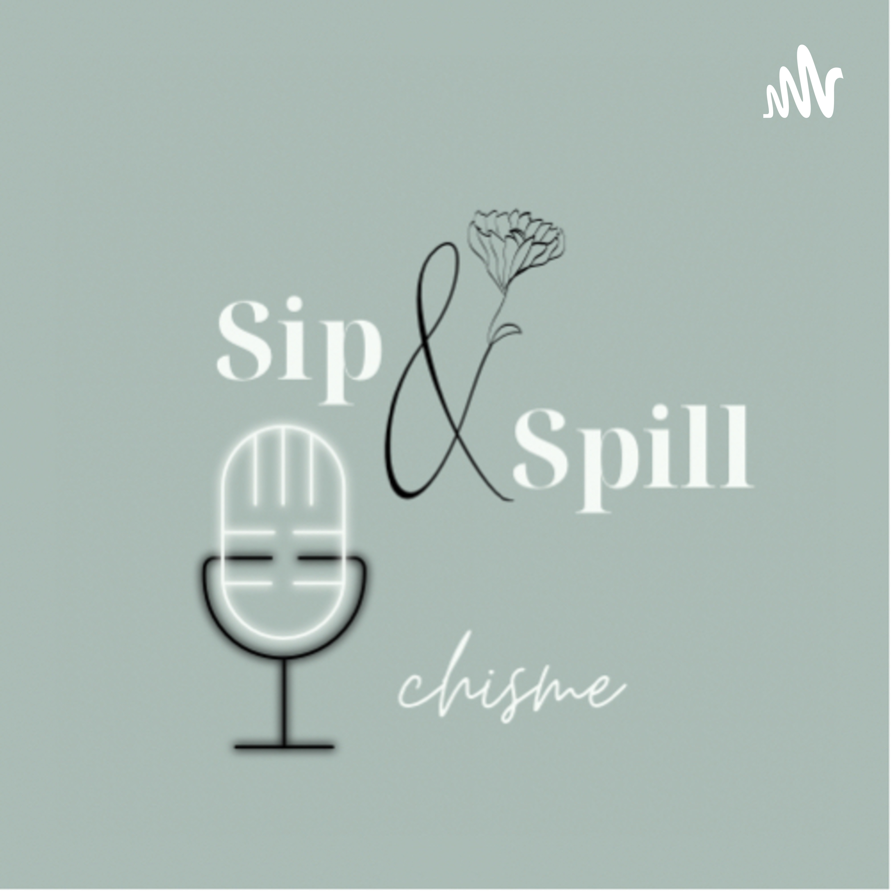 Sip and Spill Chisme